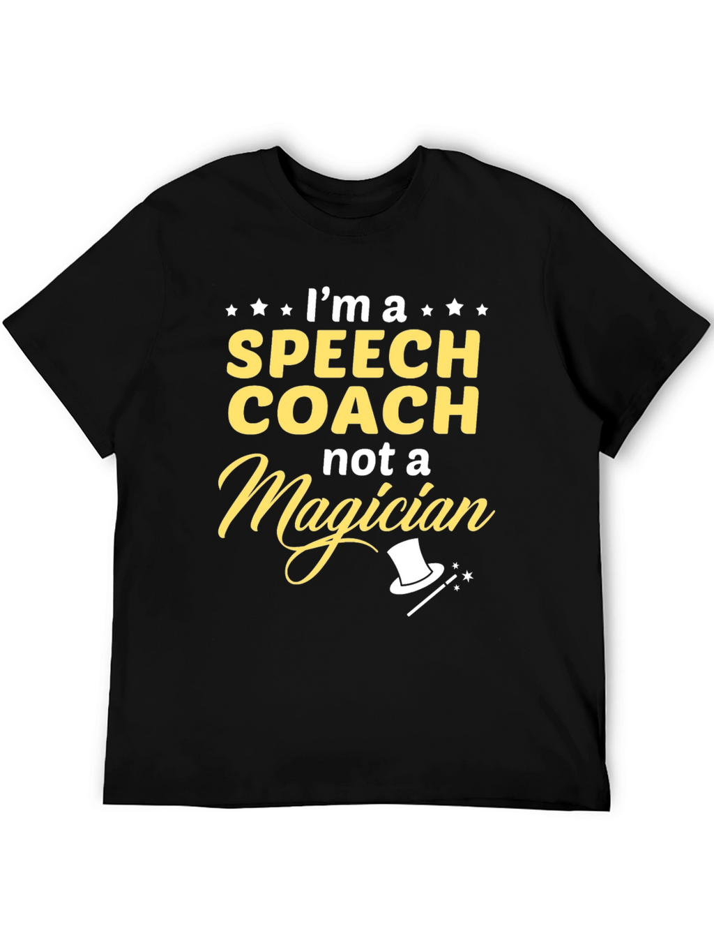 Speech Coach T-Shirt - Not a Magician