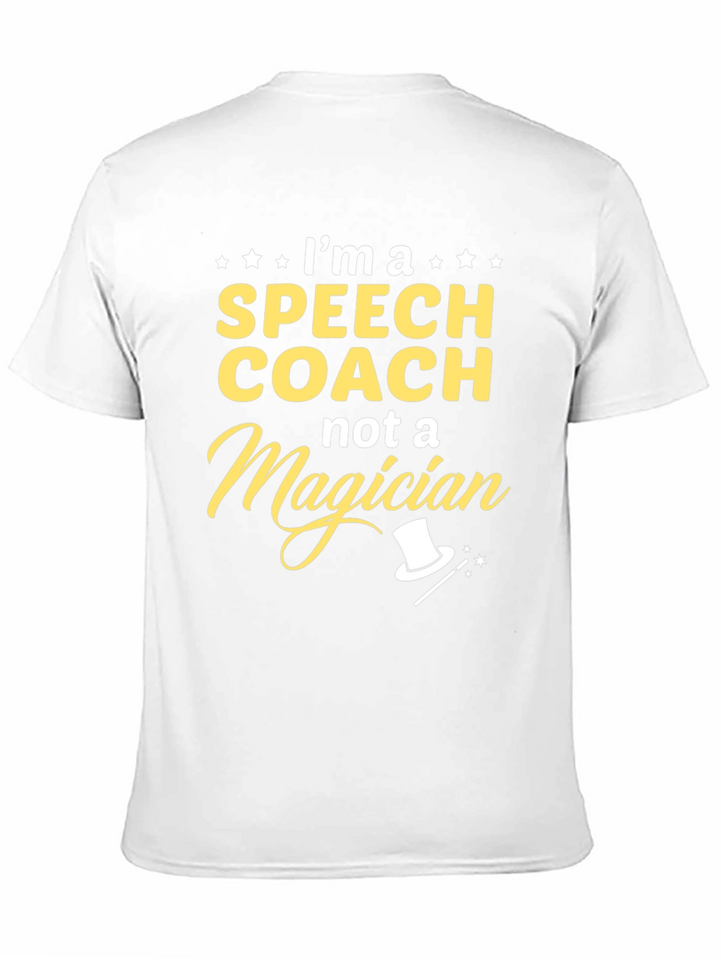 Speech Coach T-Shirt - Not a Magician