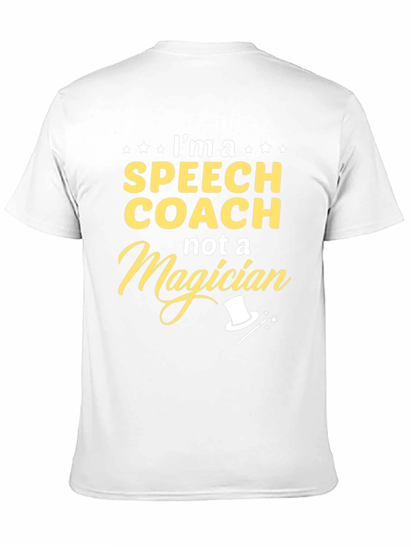 Speech Coach T-Shirt - Not a Magician