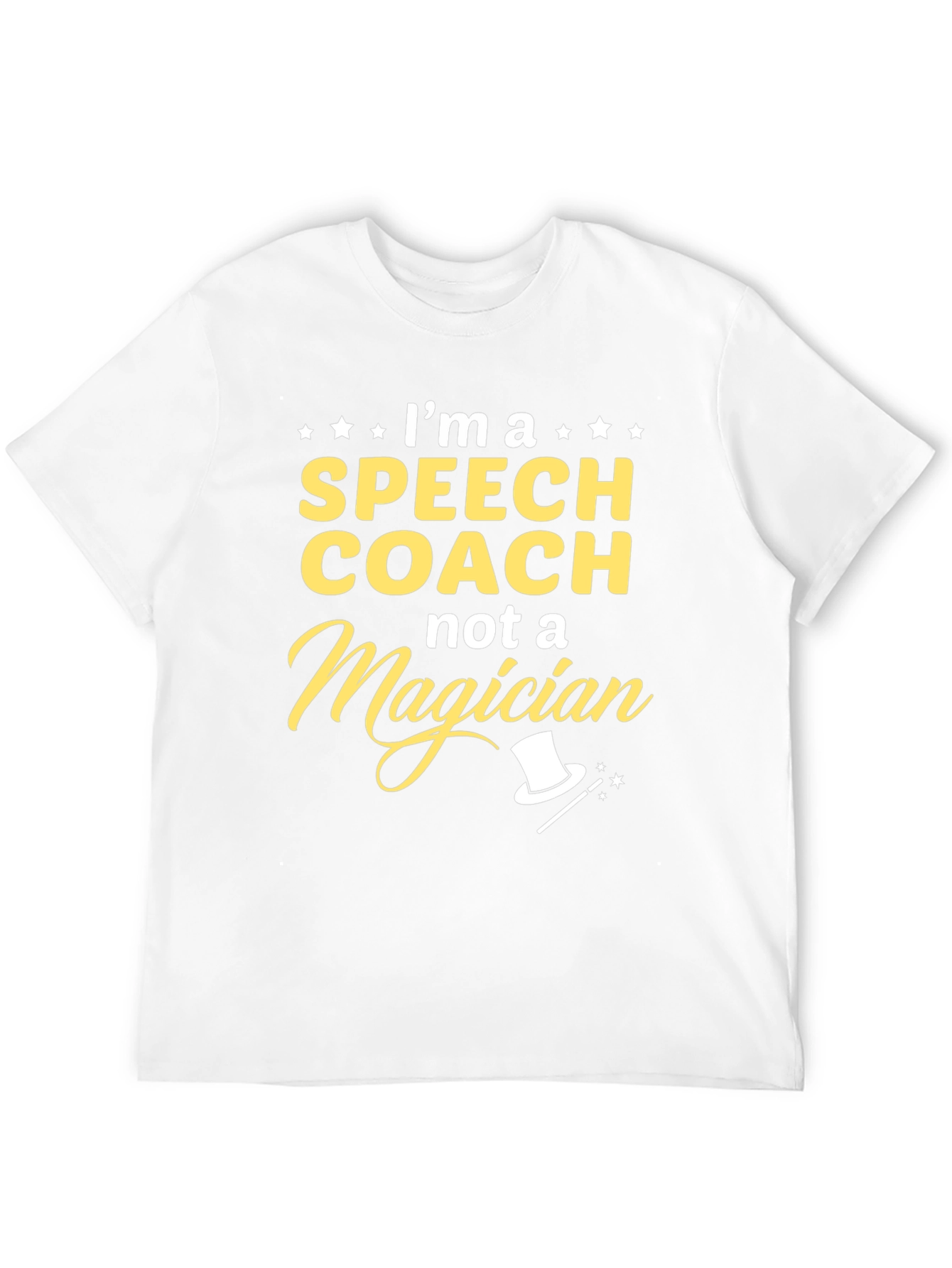 Speech Coach T-Shirt - Not a Magician