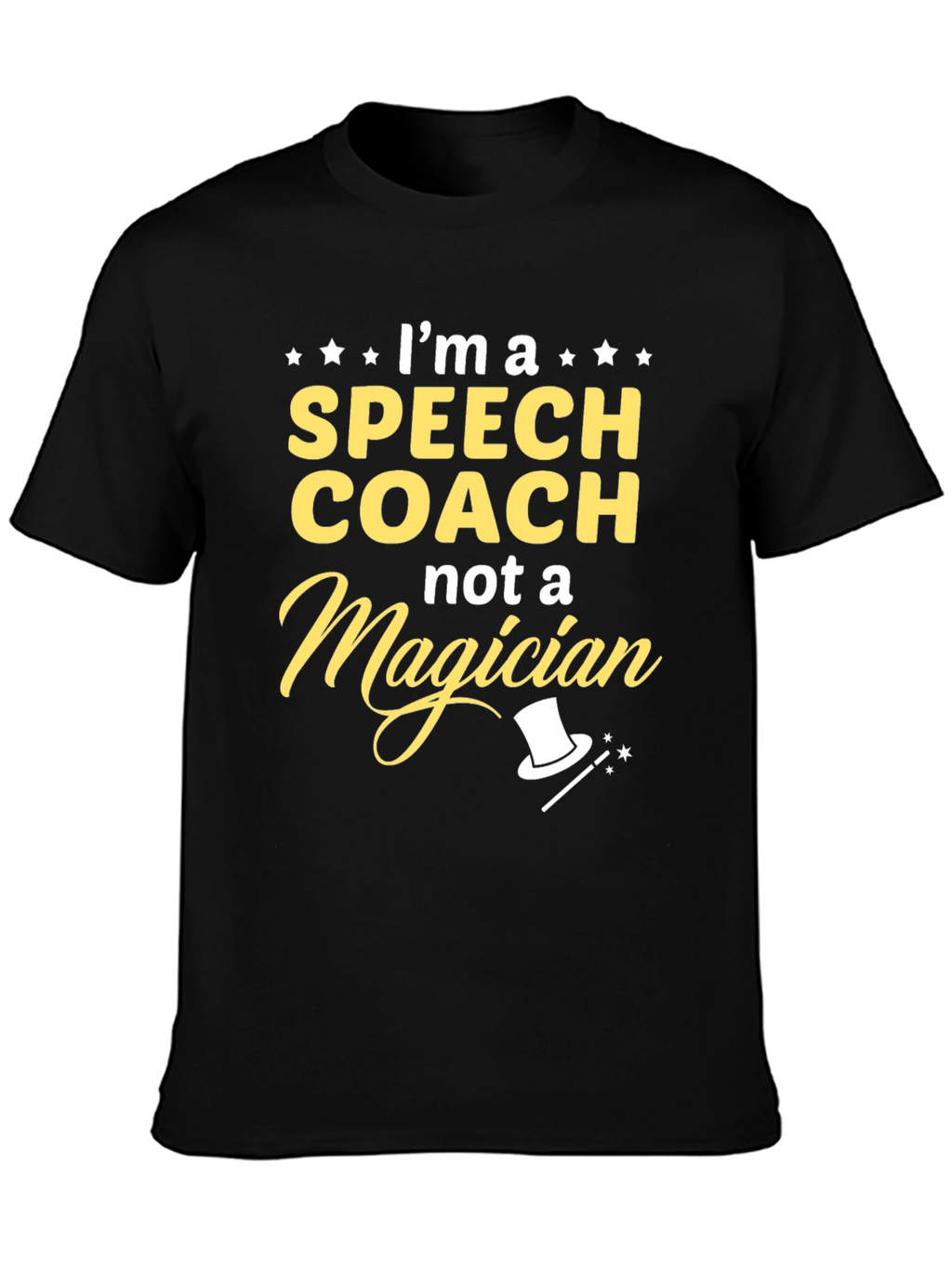 Speech Coach T-Shirt - Not a Magician