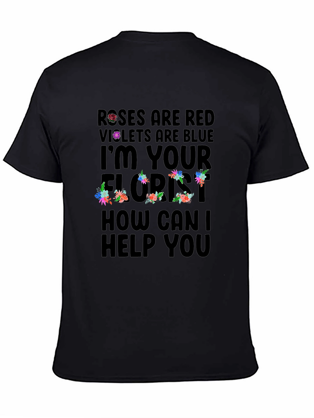 Roses are Red Florist T-Shirt