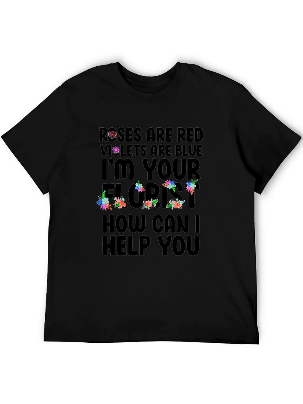 Roses are Red Florist T-Shirt
