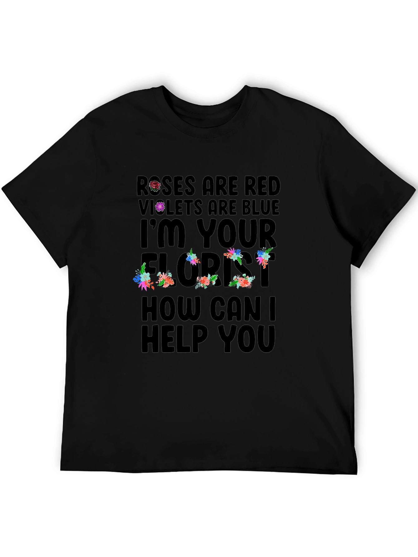 Roses are Red Florist T-Shirt