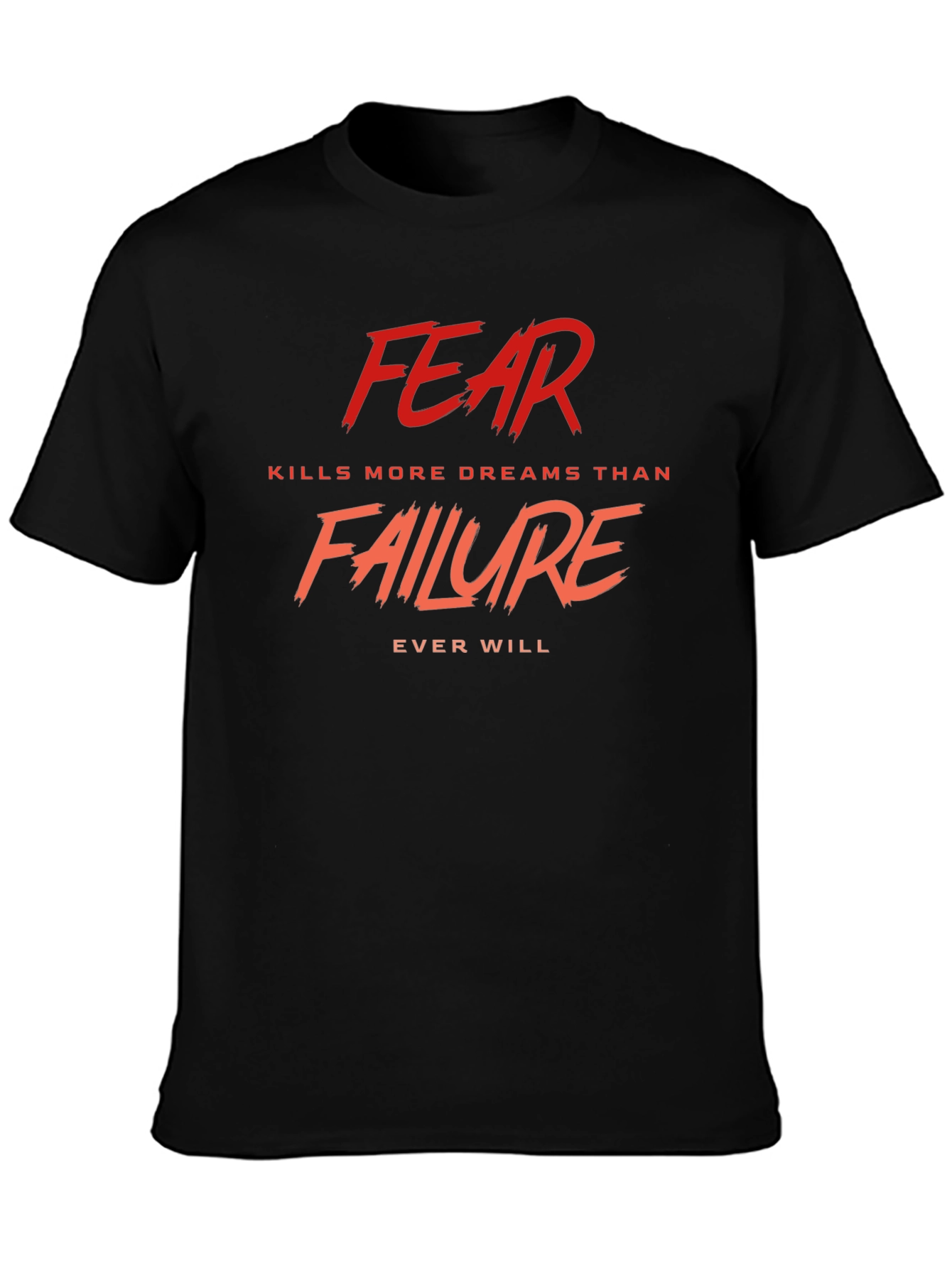 Fear Kills More Dreams T-Shirt