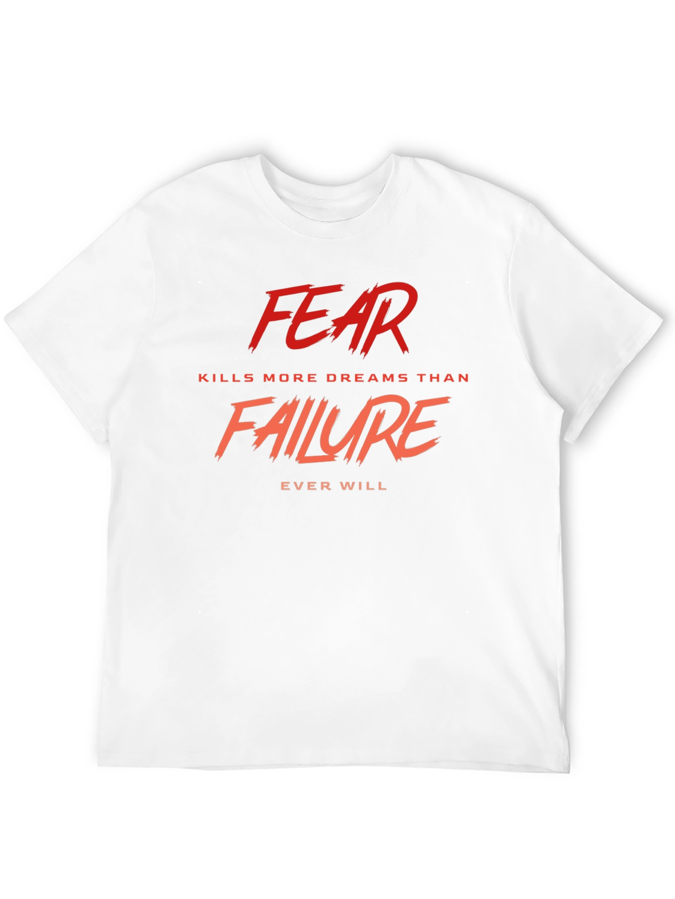 Fear Kills More Dreams T-Shirt