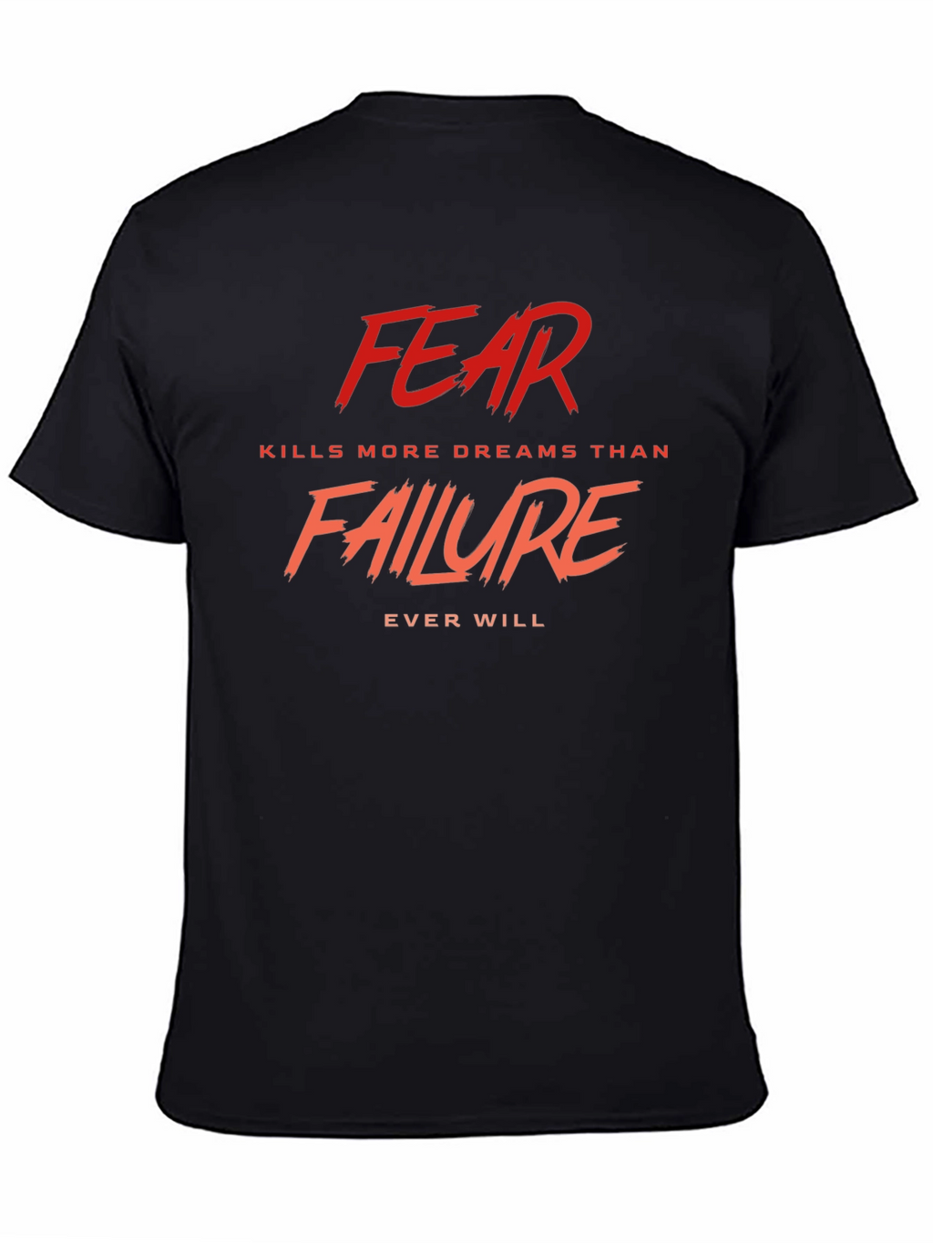 Fear Kills More Dreams T-Shirt