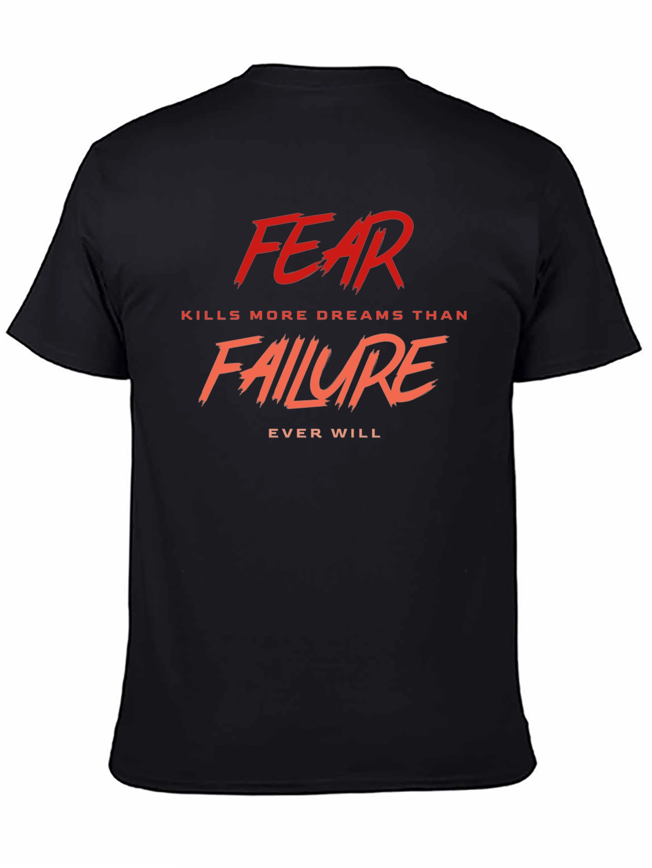 Fear Kills More Dreams T-Shirt