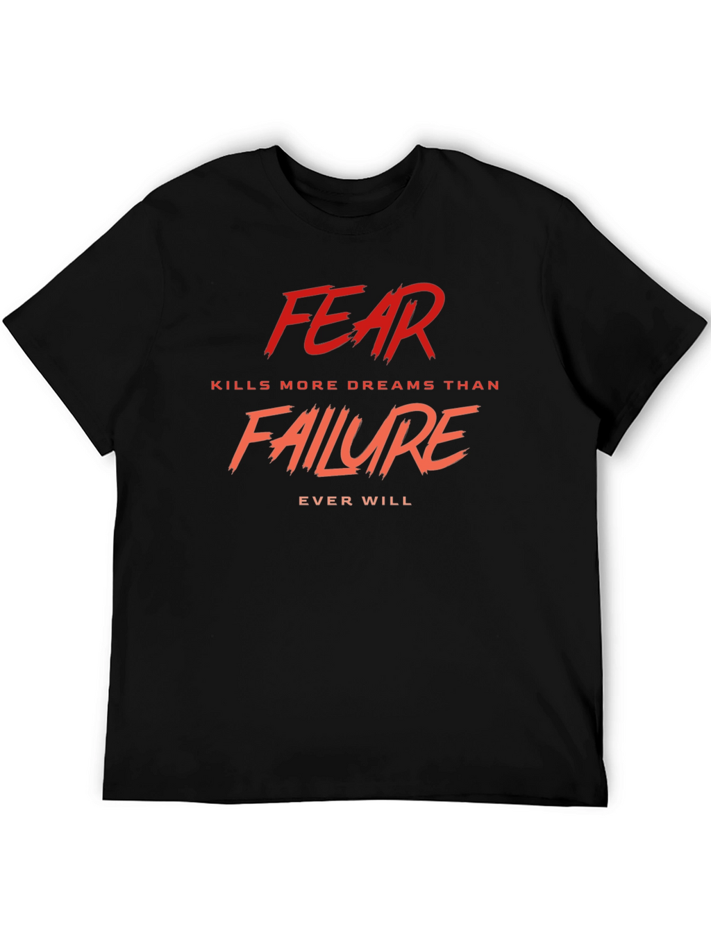 Fear Kills More Dreams T-Shirt