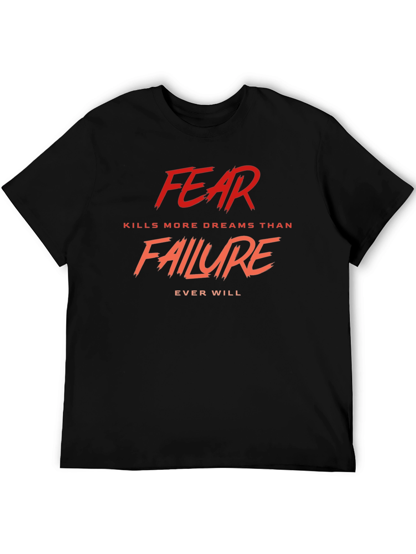 Fear Kills More Dreams T-Shirt