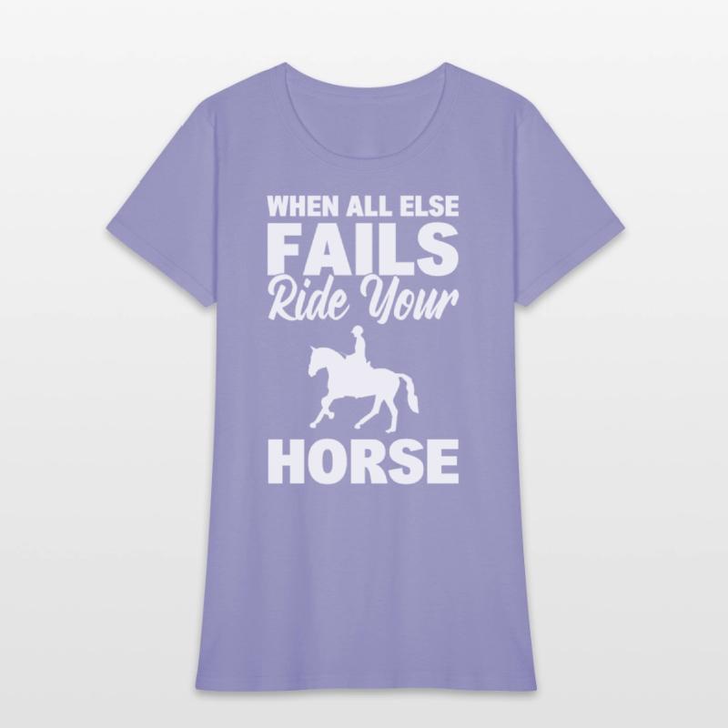 When All Else Fails Ride Your Horse Riding