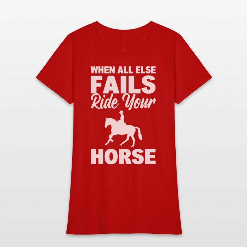 When All Else Fails Ride Your Horse Riding