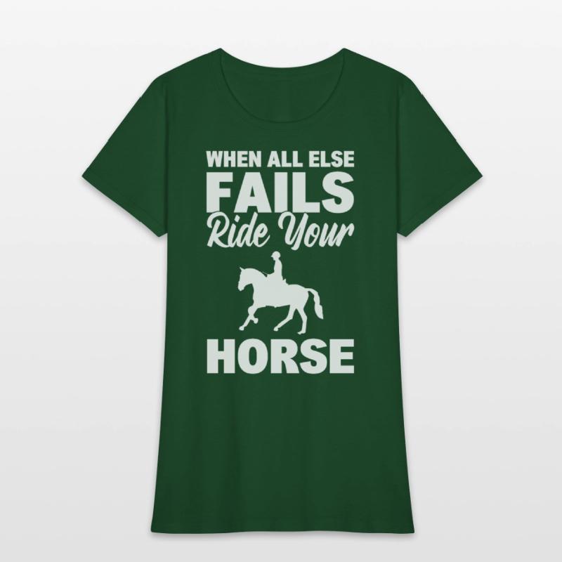 When All Else Fails Ride Your Horse Riding