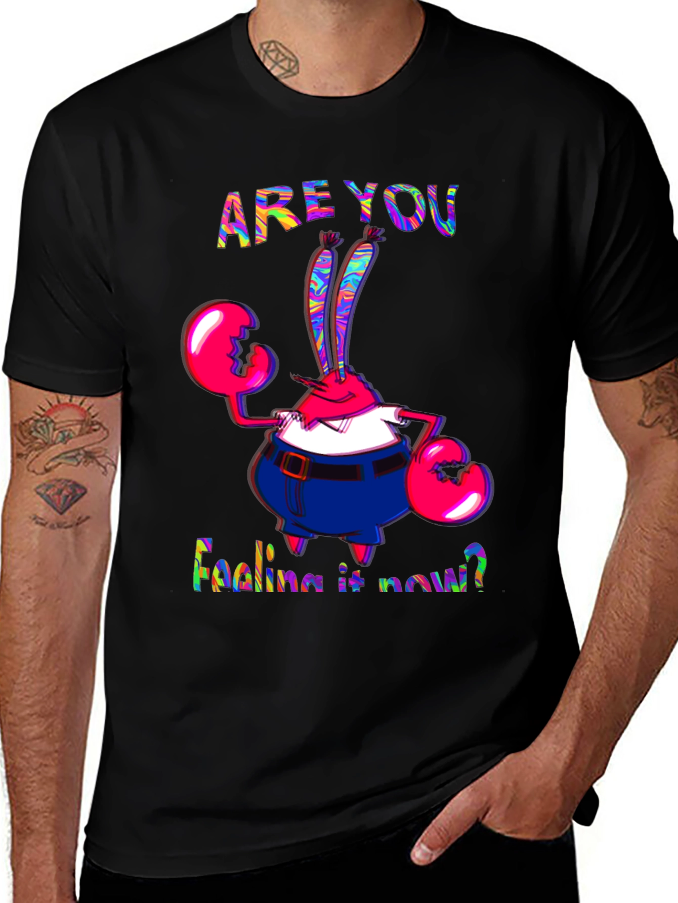 Are You Feeling It Now Mr. Krabs Graphic T-Shirt