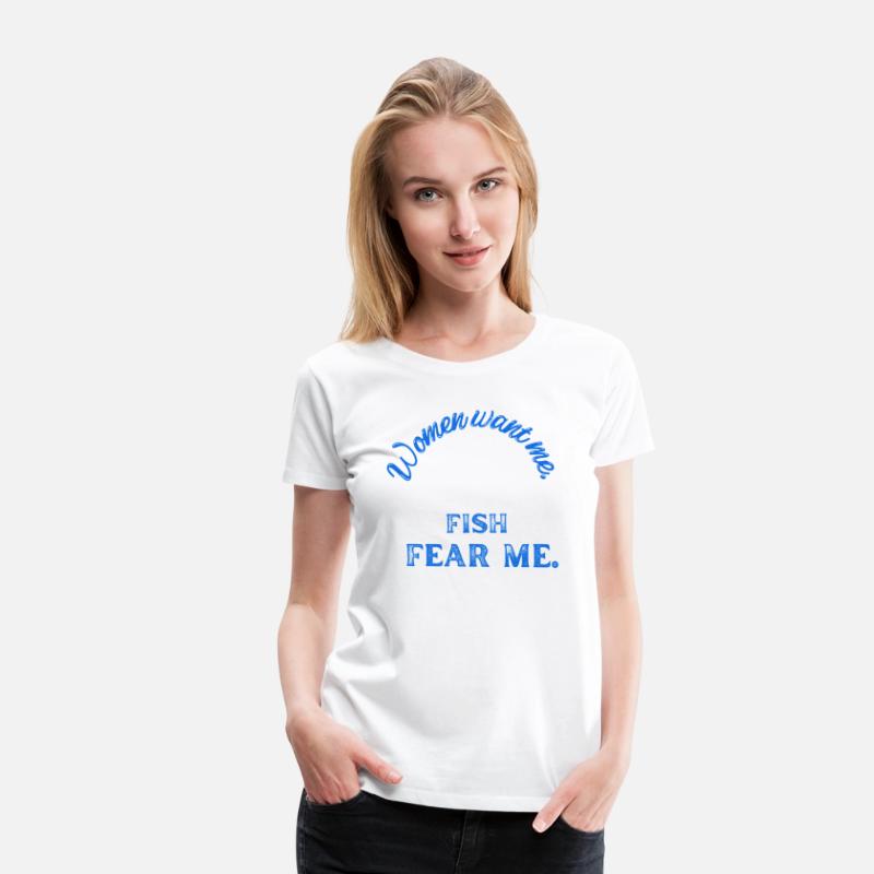 Women want me - Fish fear me Fishing Design