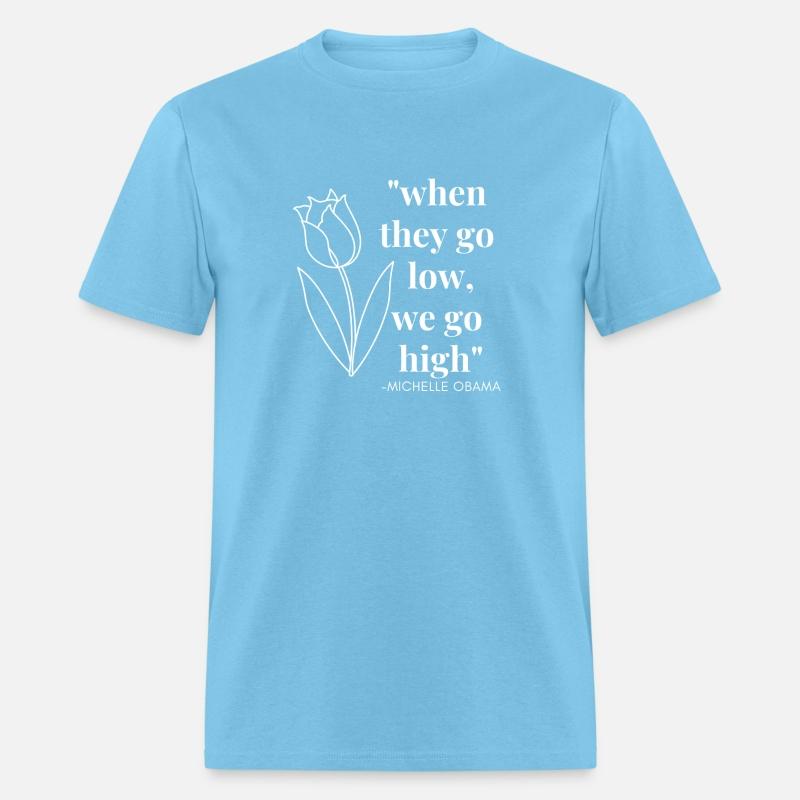 Women's Michelle Obama When They Go Low, We Go Hig