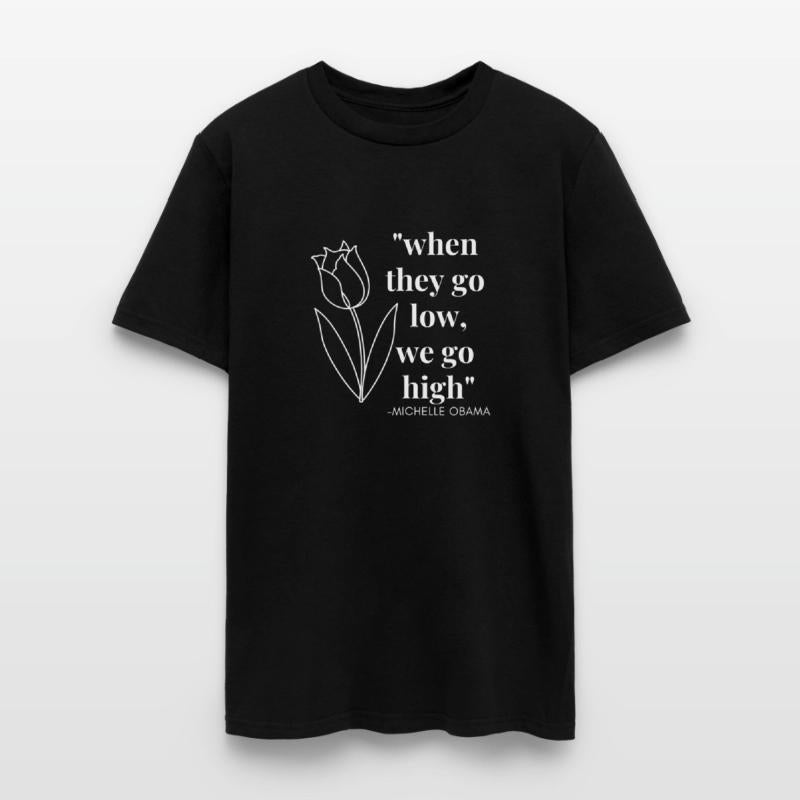 Women's Michelle Obama When They Go Low, We Go Hig