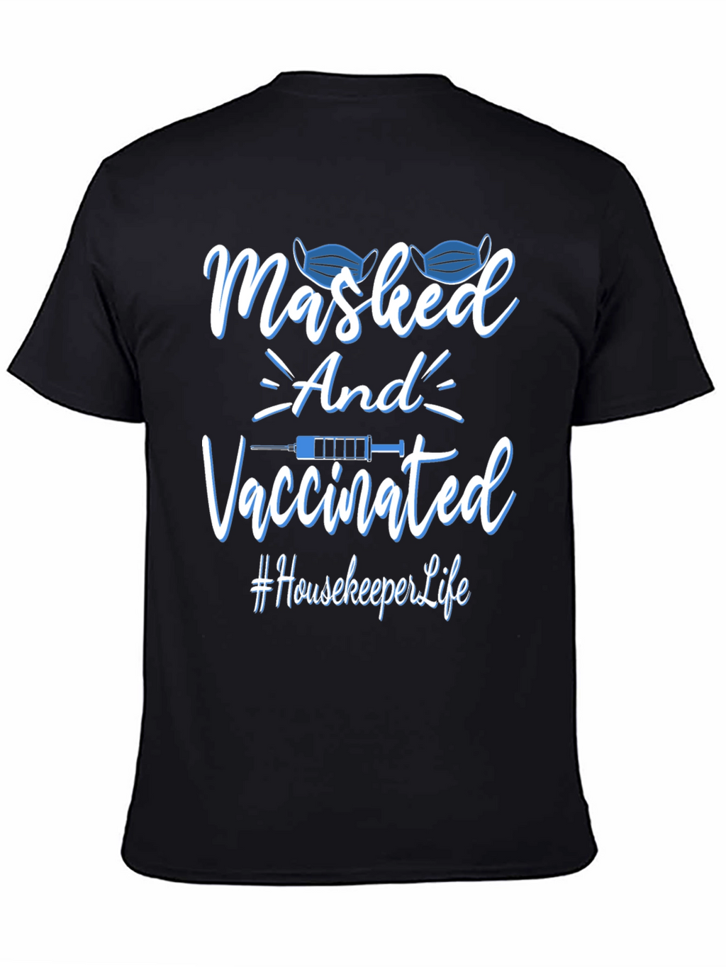 Masked and Vaccinated T-Shirt #HousekeeperLife