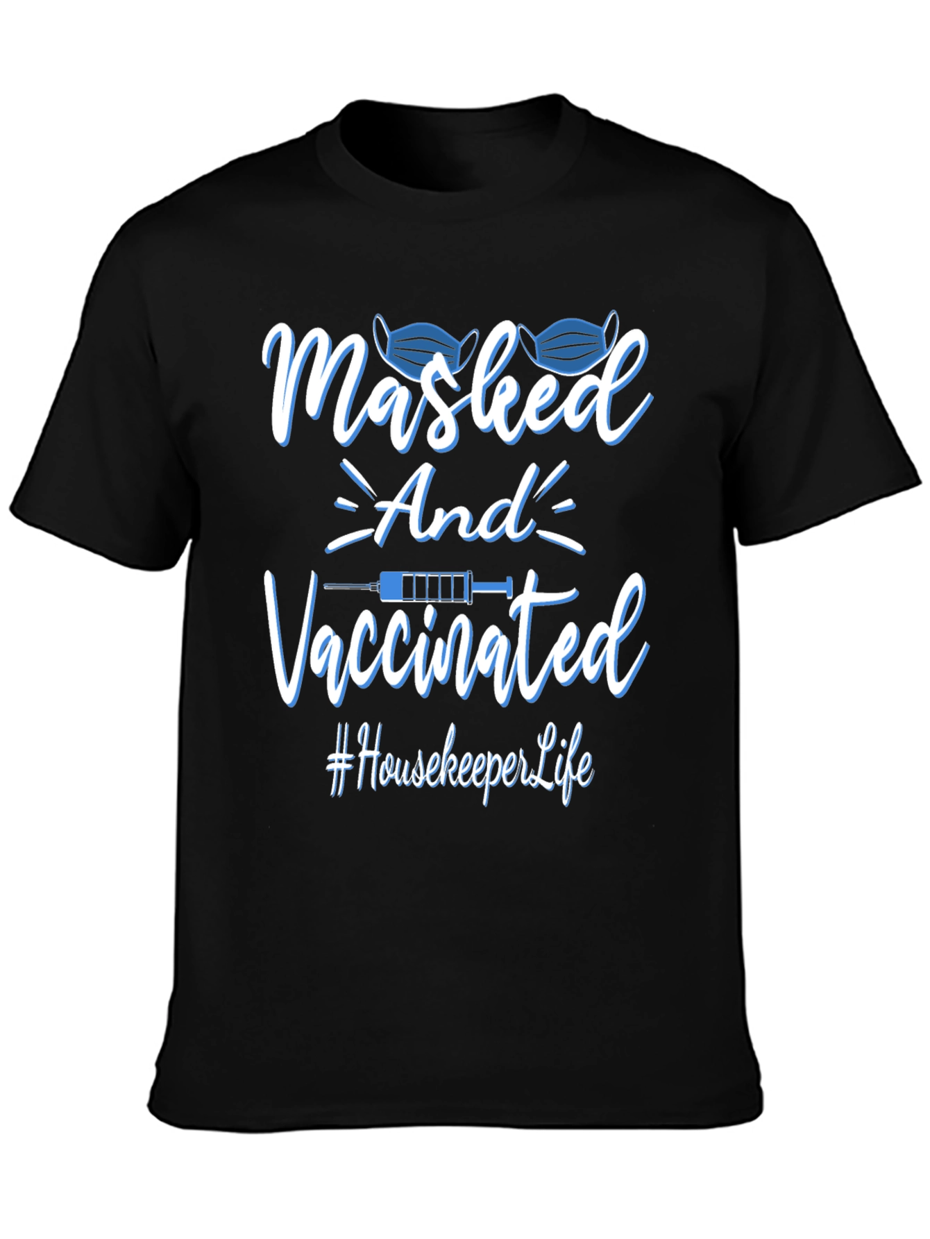 Masked and Vaccinated T-Shirt #HousekeeperLife