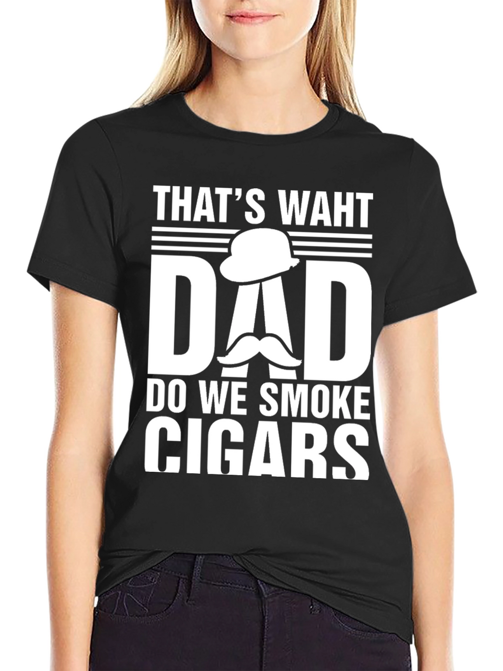 Thats Waht Dad Do We Smoke Cigars T-Shirt