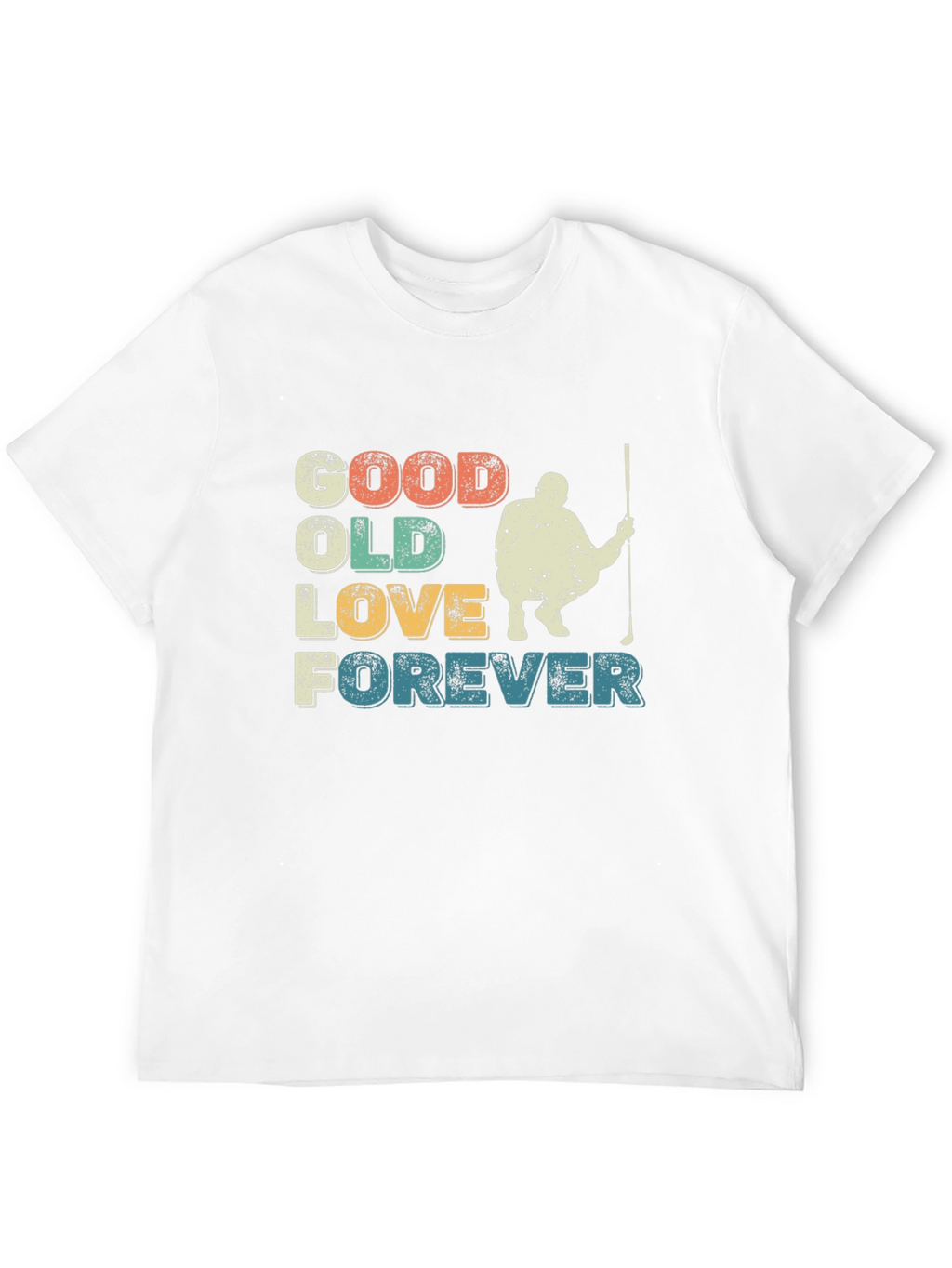 Good Old Love Forever Golf T-Shirt