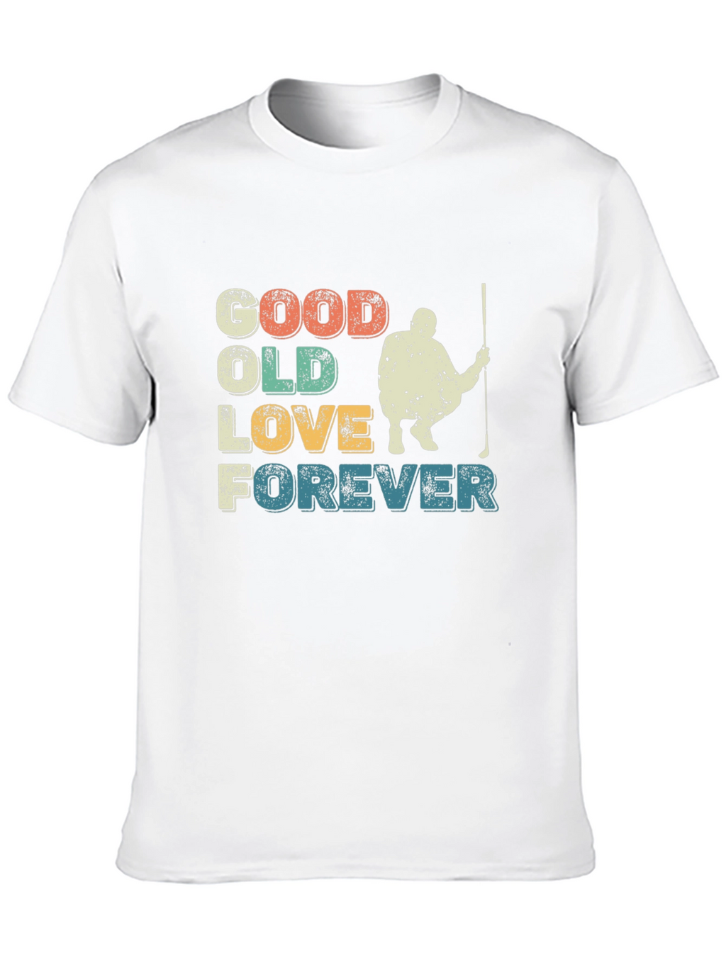 Good Old Love Forever Golf T-Shirt