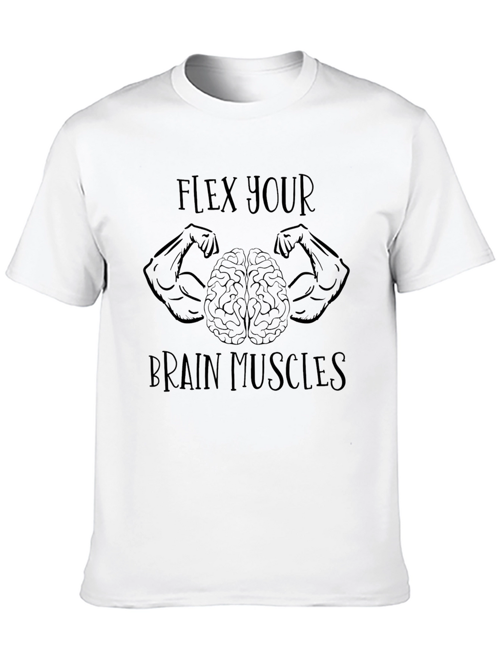 Flex Your Brain Muscles T-Shirt