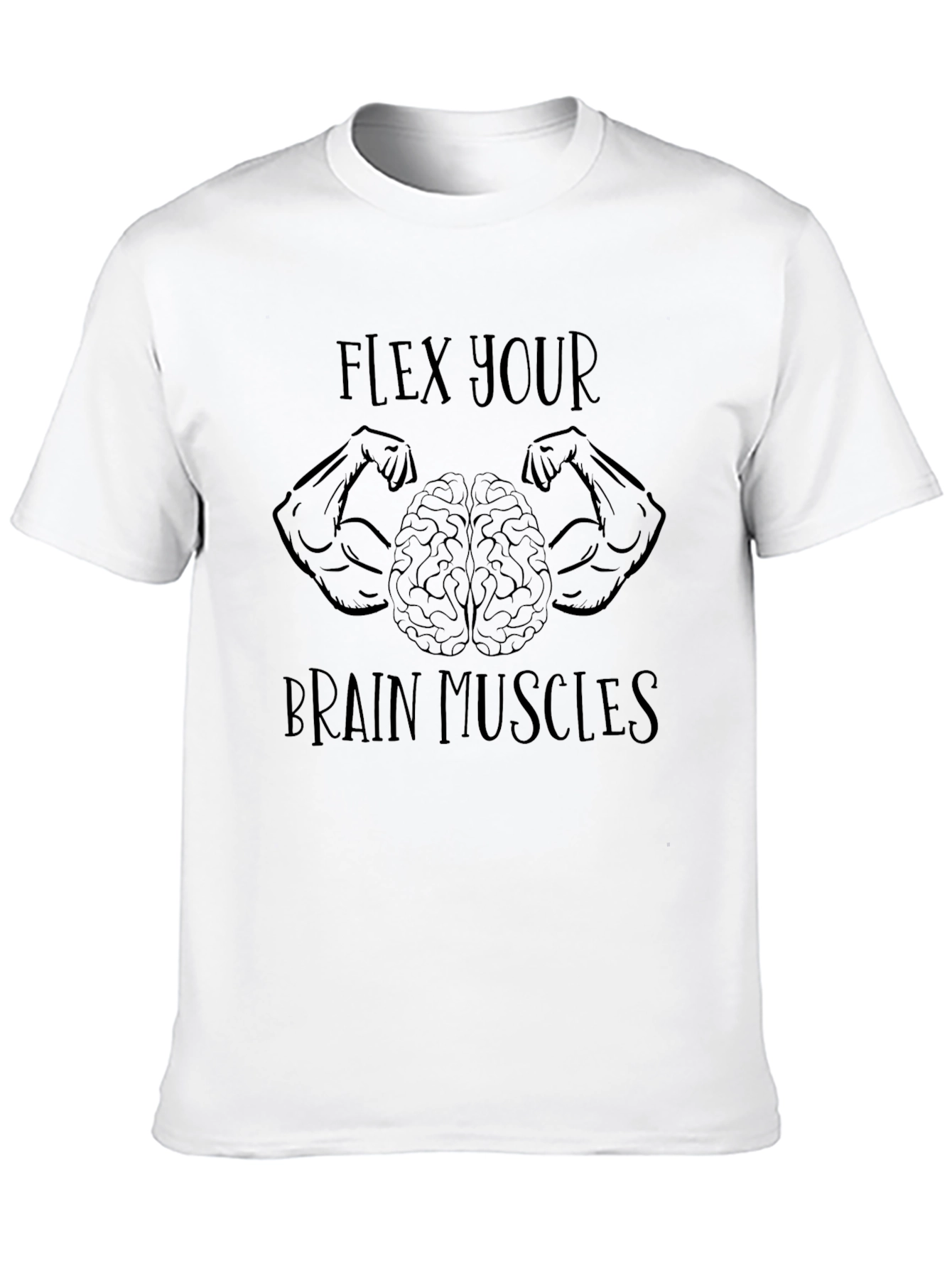 Flex Your Brain Muscles T-Shirt