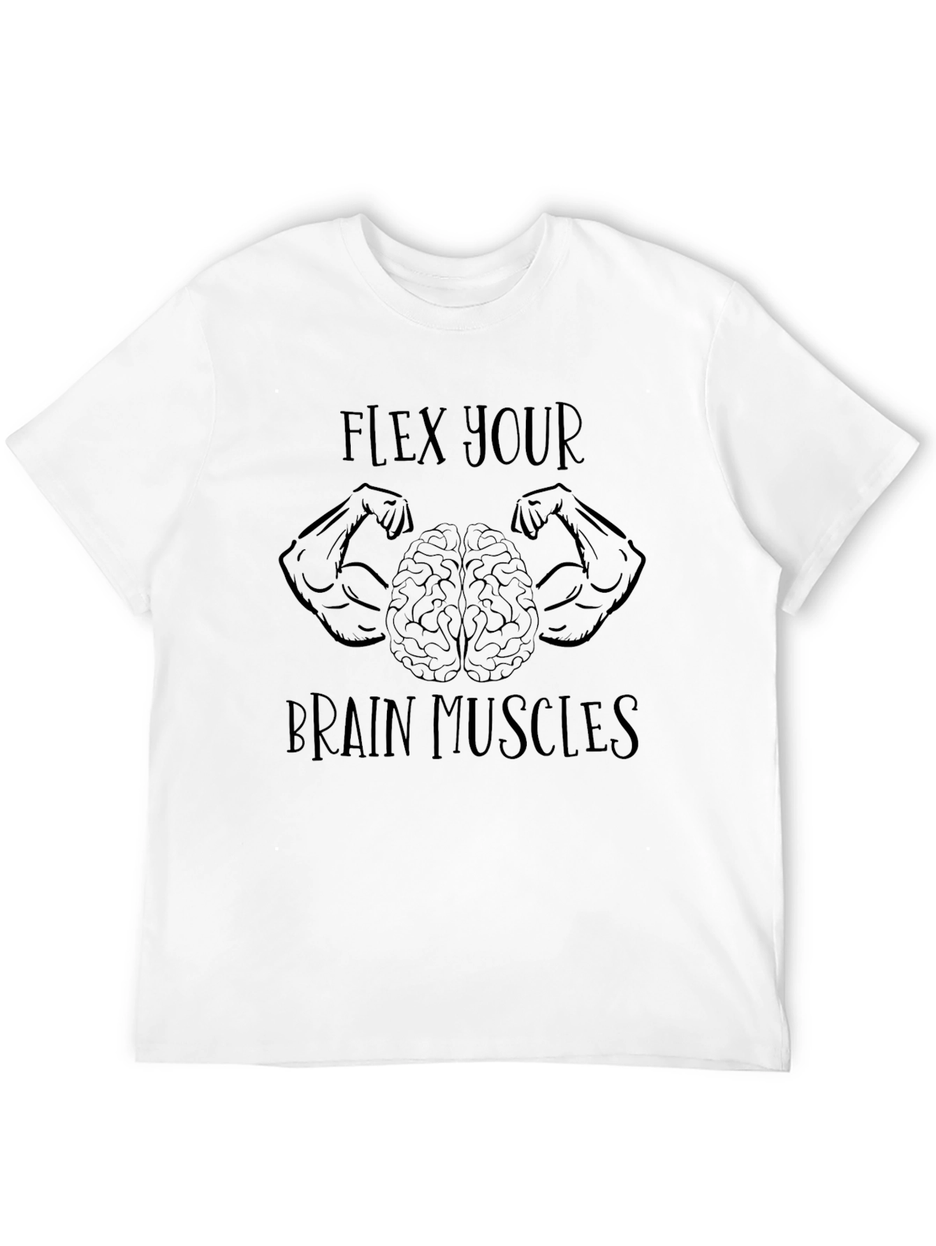 Flex Your Brain Muscles T-Shirt