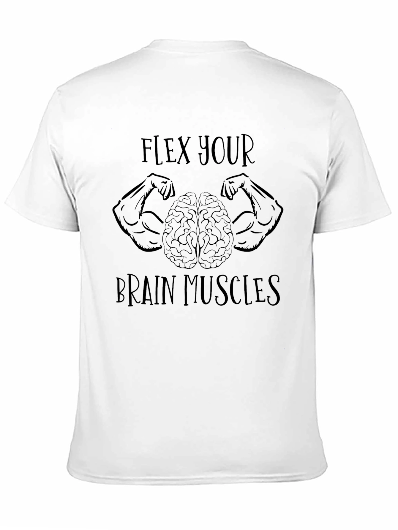 Flex Your Brain Muscles T-Shirt