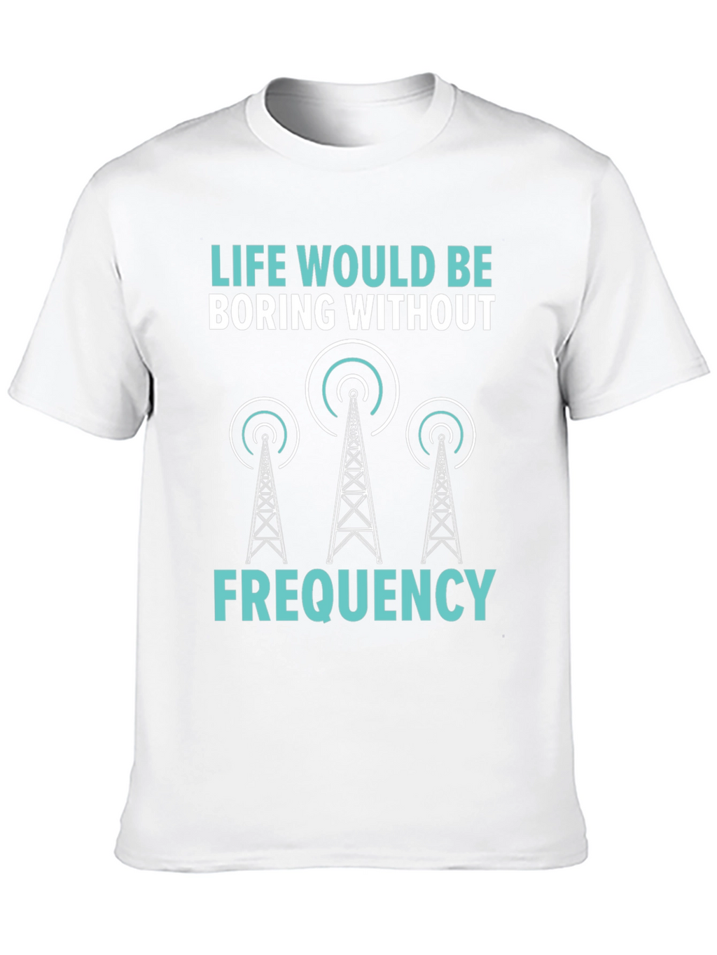 Life Boring Without Frequency Black T-Shirt