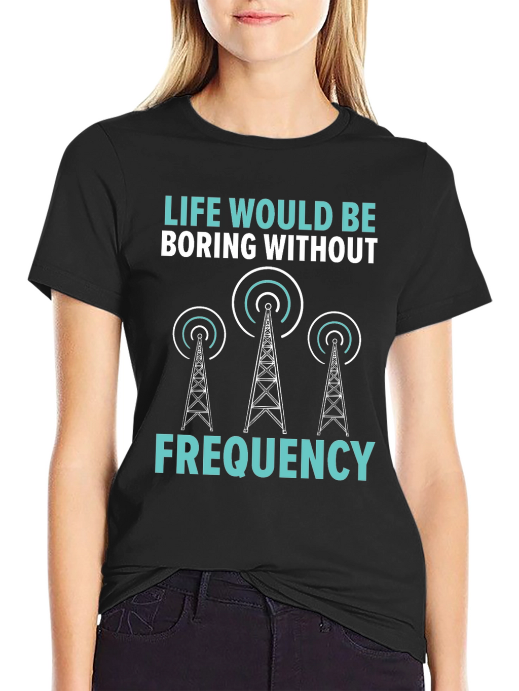 Life Boring Without Frequency Black T-Shirt