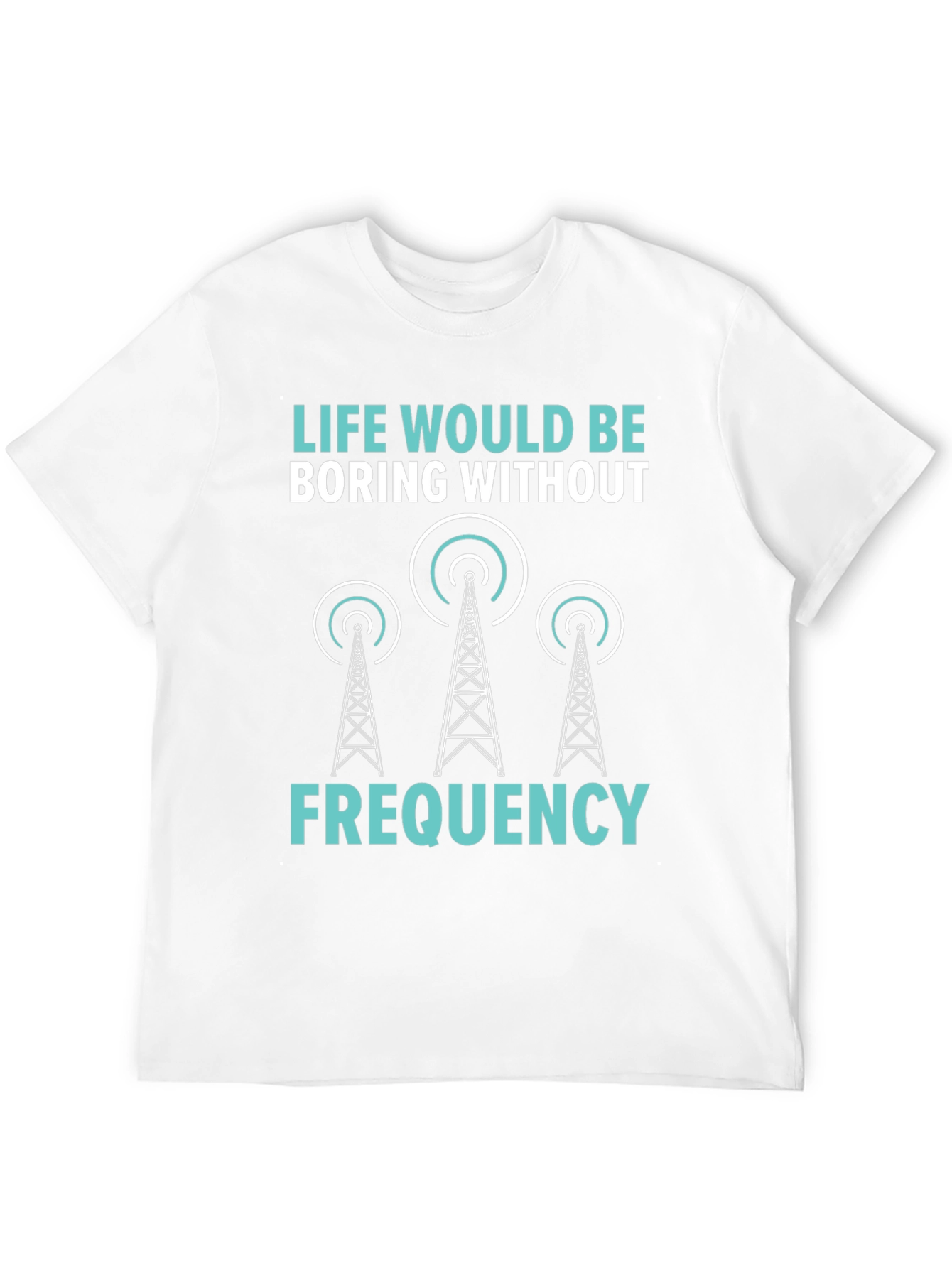 Life Boring Without Frequency Black T-Shirt