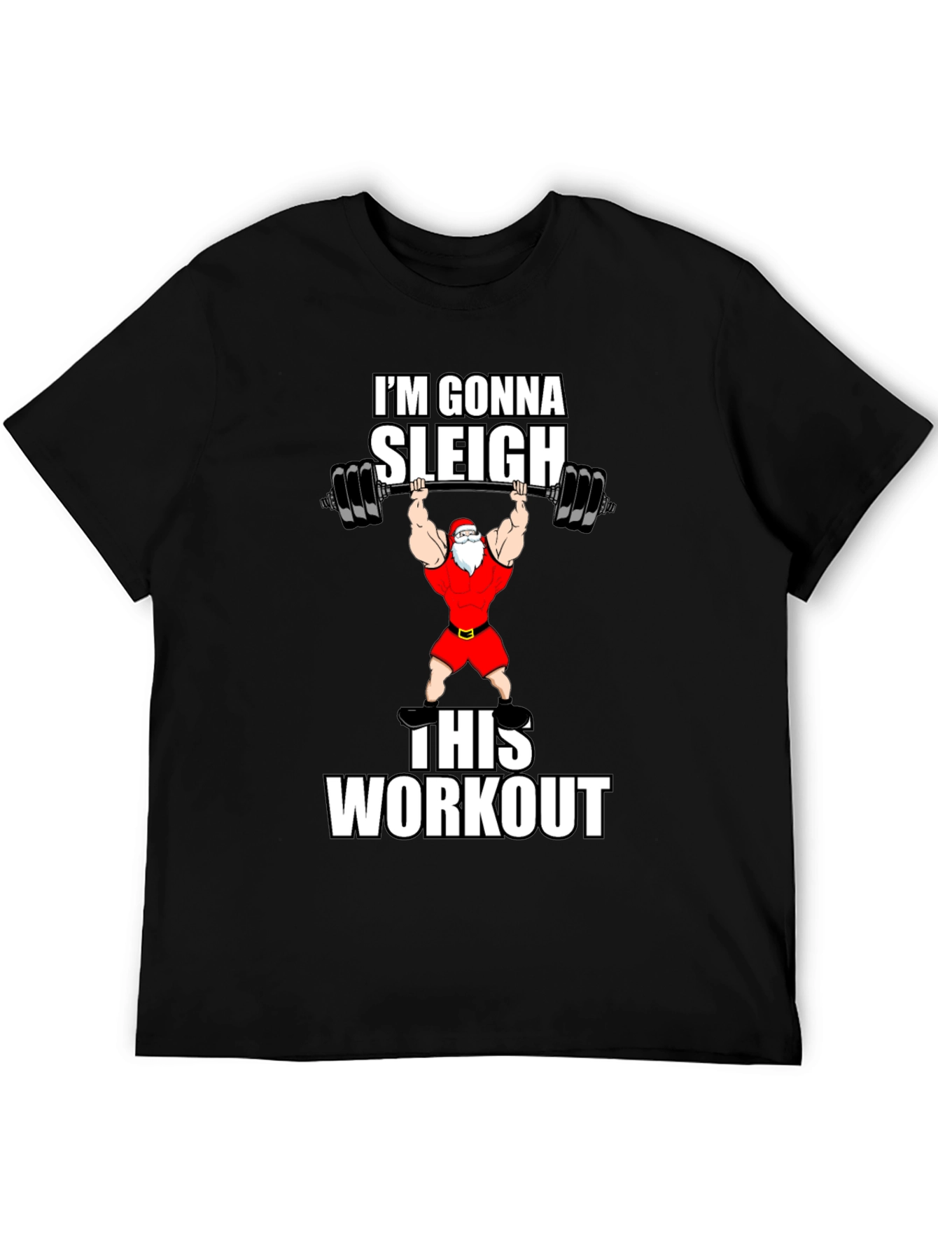 Gonna Sleigh This Workout Santa Graphic T-Shirt
