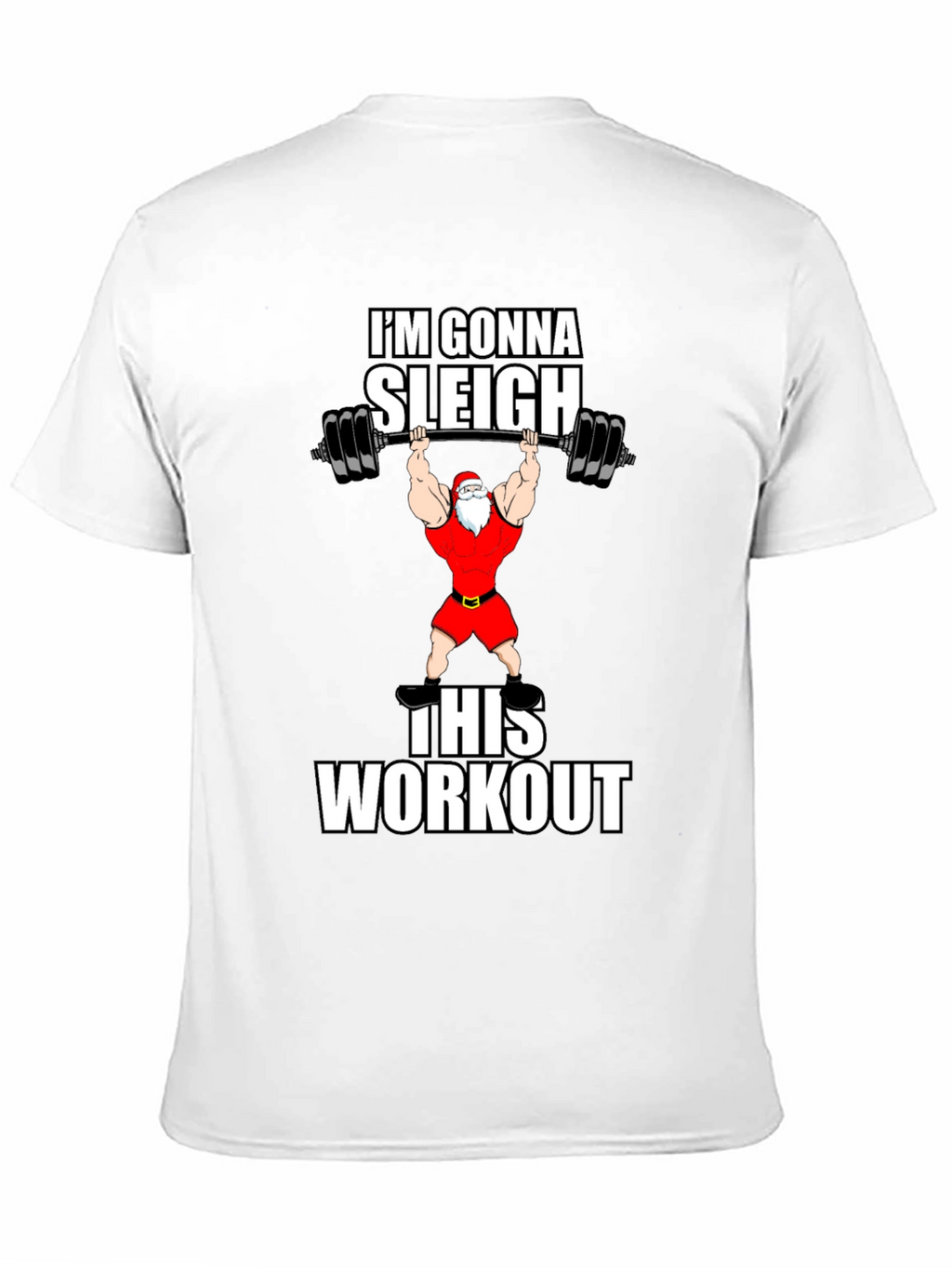 Gonna Sleigh This Workout Santa Graphic T-Shirt