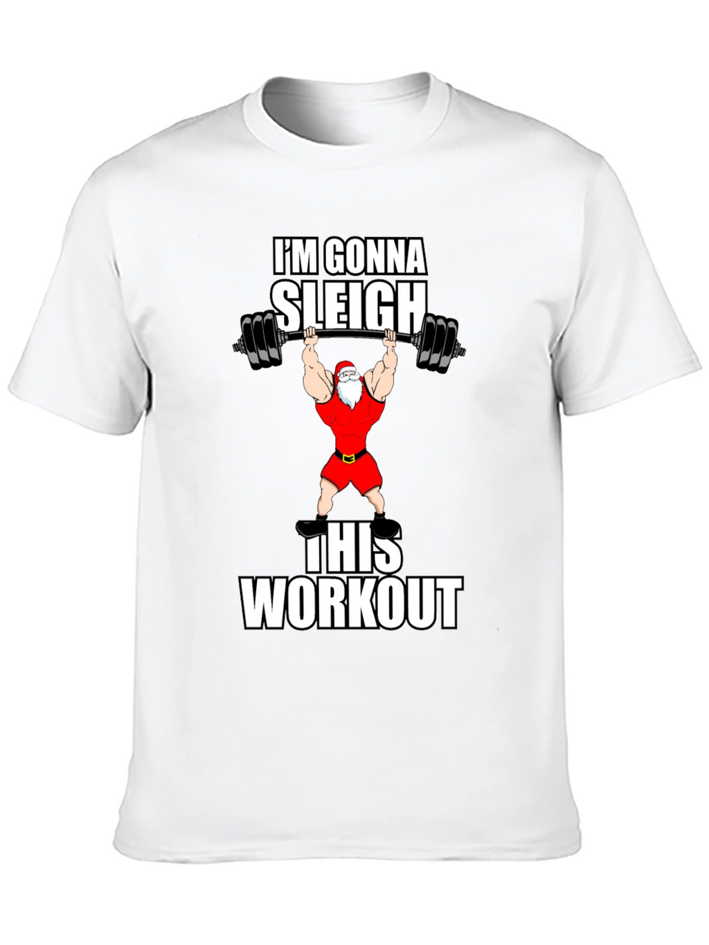 Gonna Sleigh This Workout Santa Graphic T-Shirt
