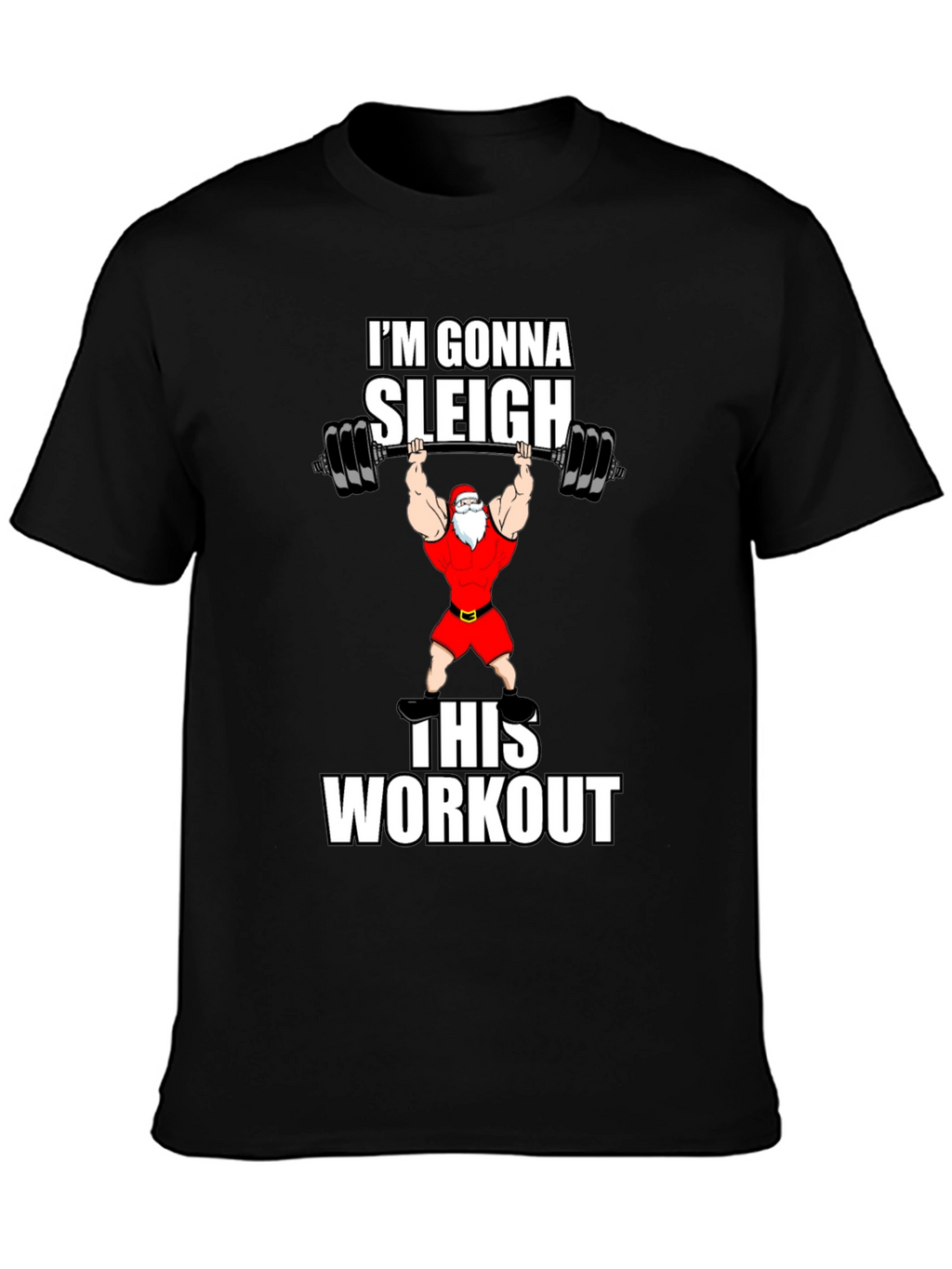 Gonna Sleigh This Workout Santa Graphic T-Shirt