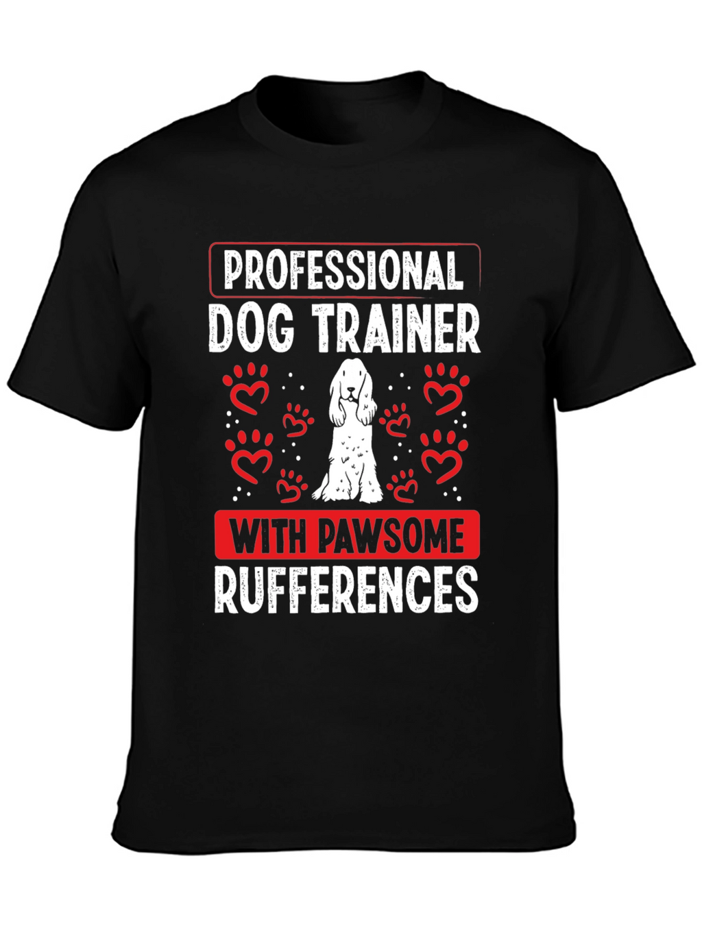 Dog Trainer Pawsome Rufferences T-Shirt