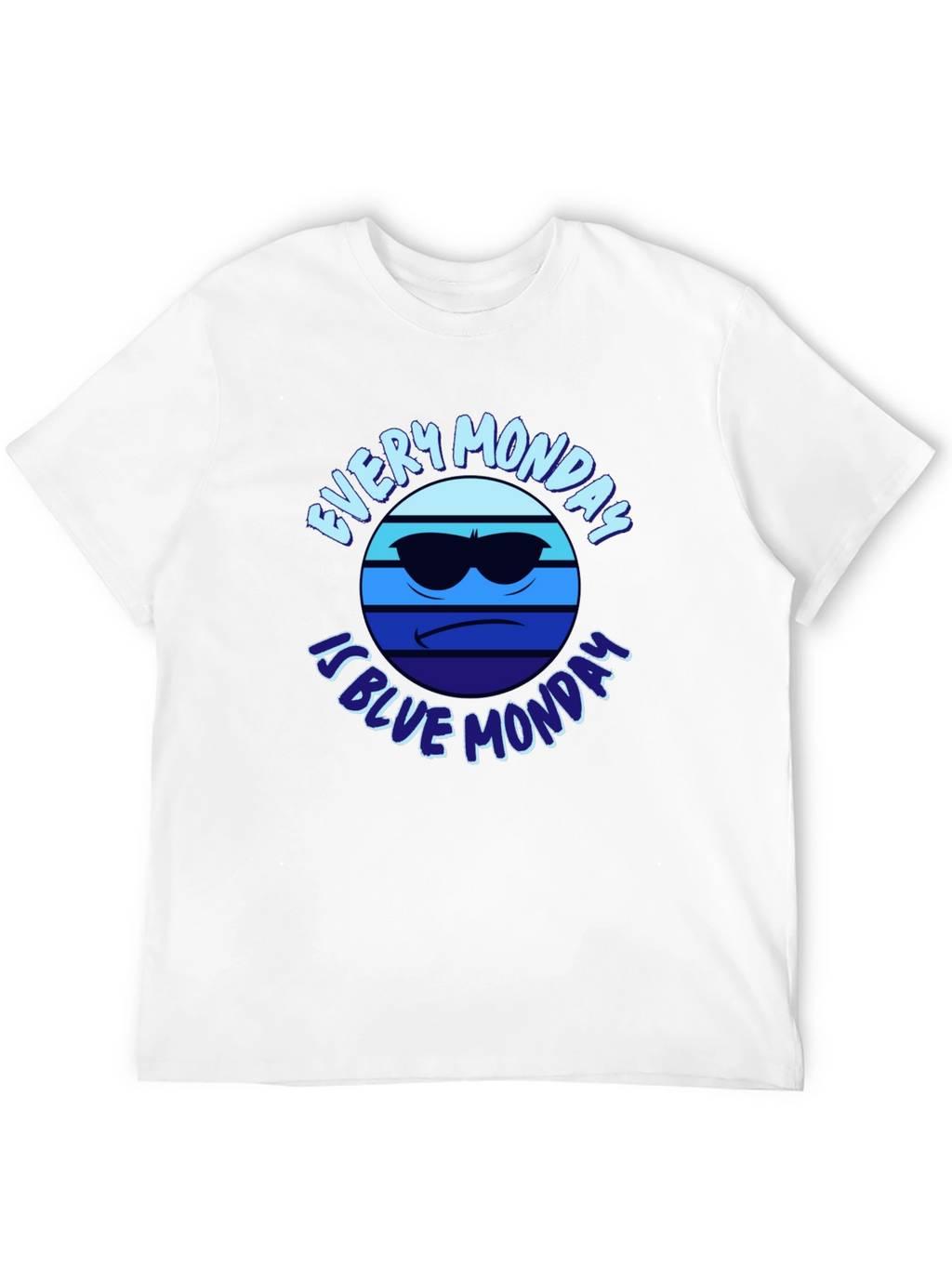 Every Monday is Blue Monday T-Shirt