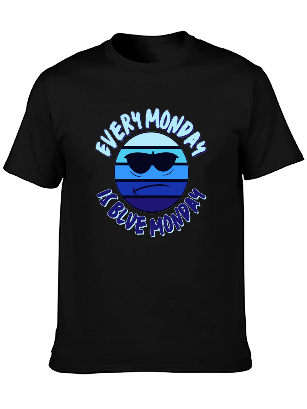 Every Monday is Blue Monday T-Shirt