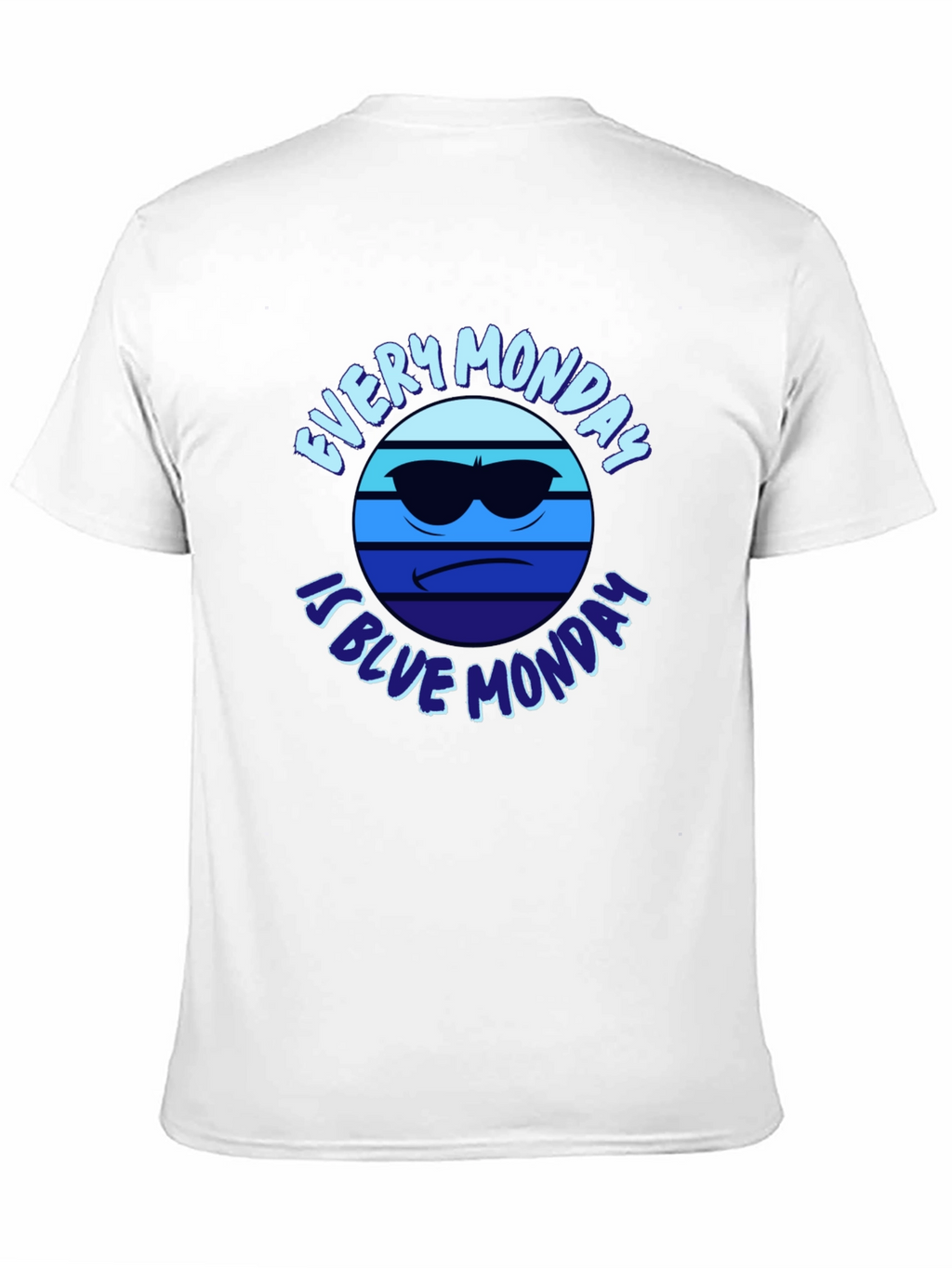 Every Monday is Blue Monday T-Shirt