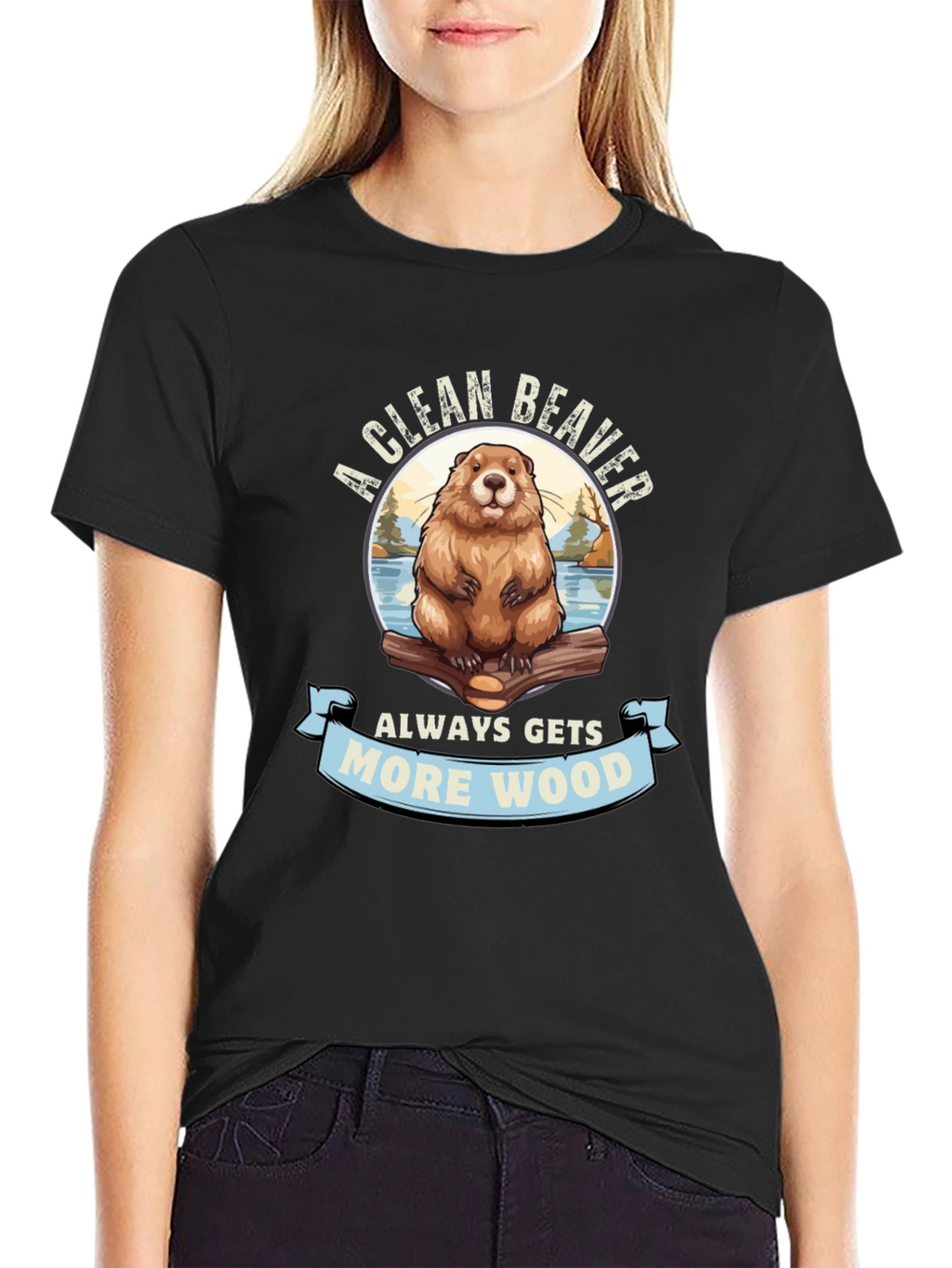 A Clean Beaver Gets More Wood Graphic T-Shirt
