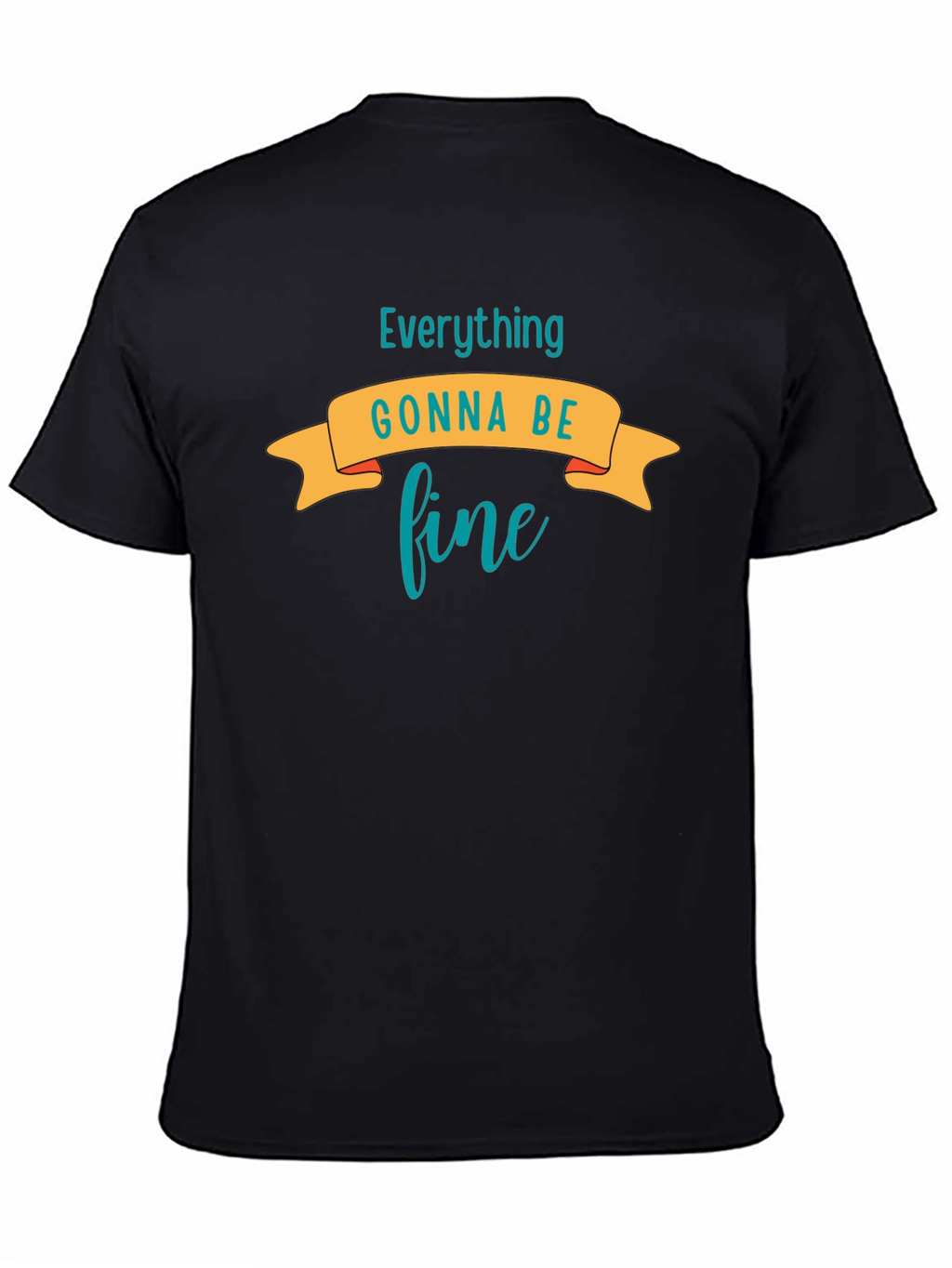 Everything Gonna Be Fine Graphic Tee
