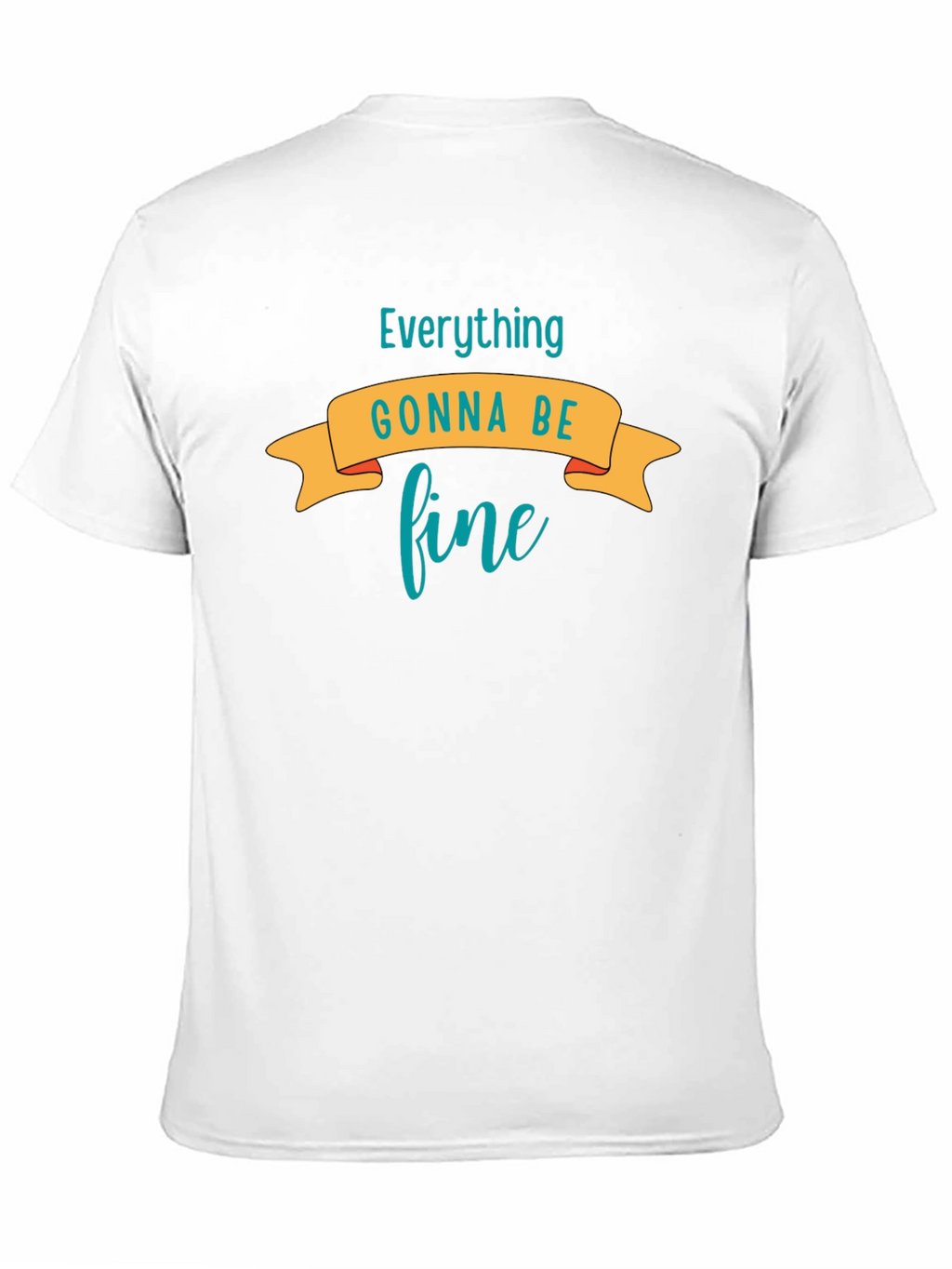 Everything Gonna Be Fine Graphic Tee