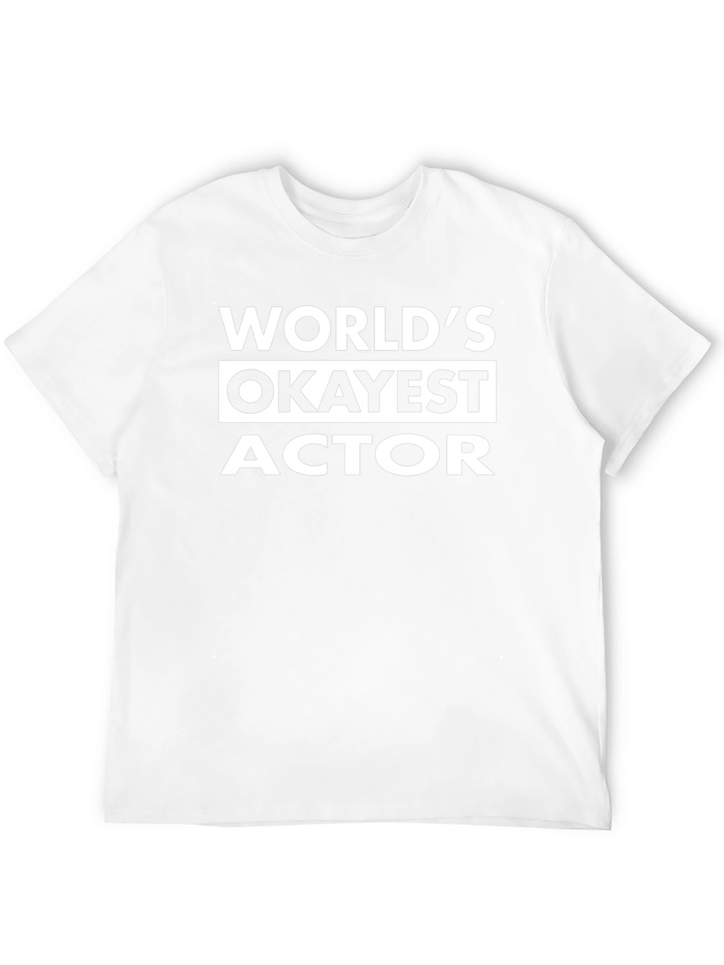 Worlds Okayest Actor Funny Graphic T-Shirt