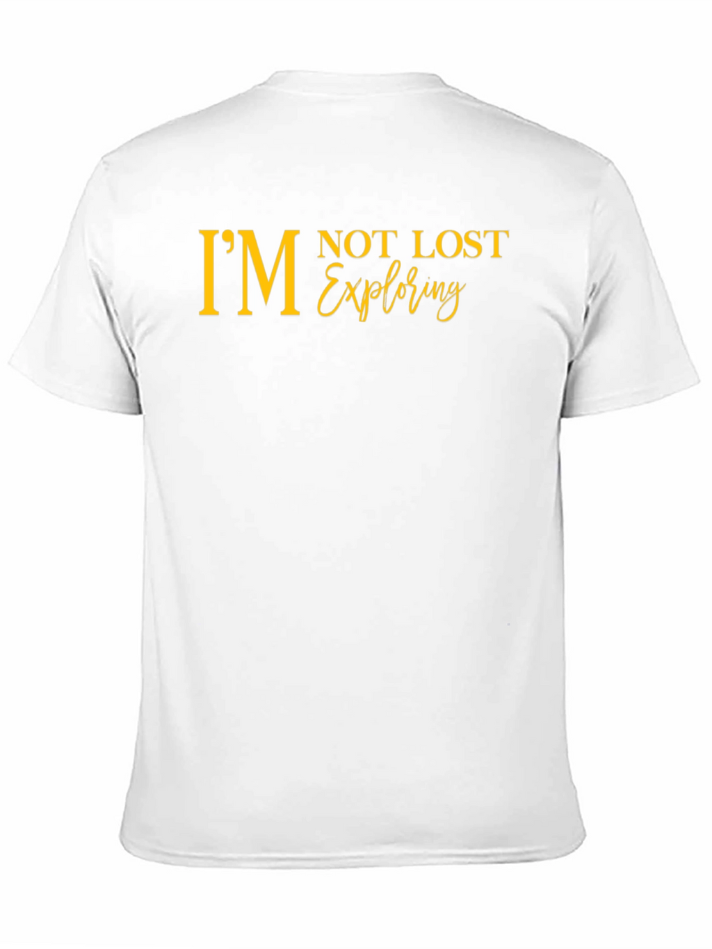 Im Not Lost Exploring Graphic Tee