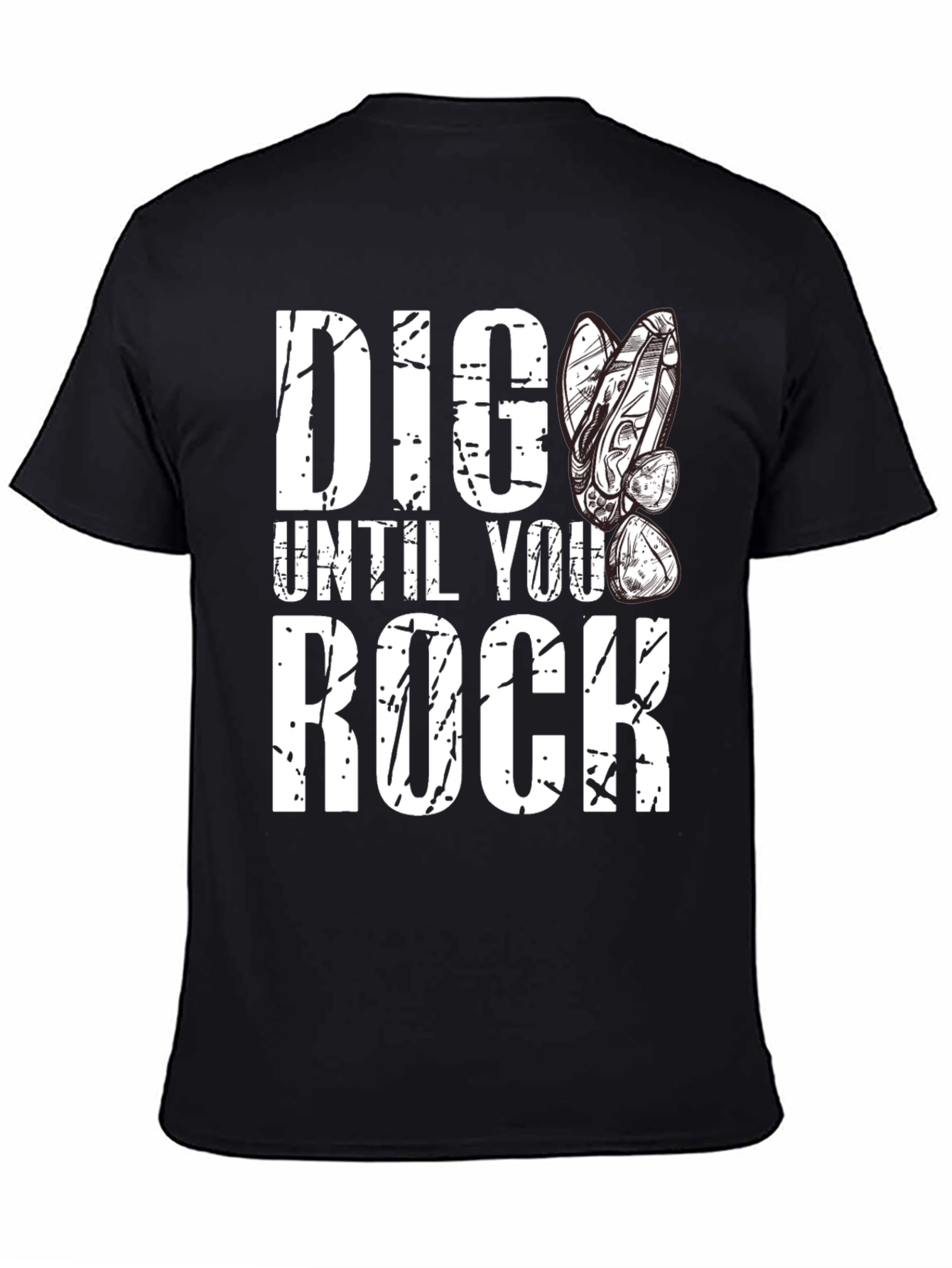 Dig Until You Rock Mens Black T-Shirt
