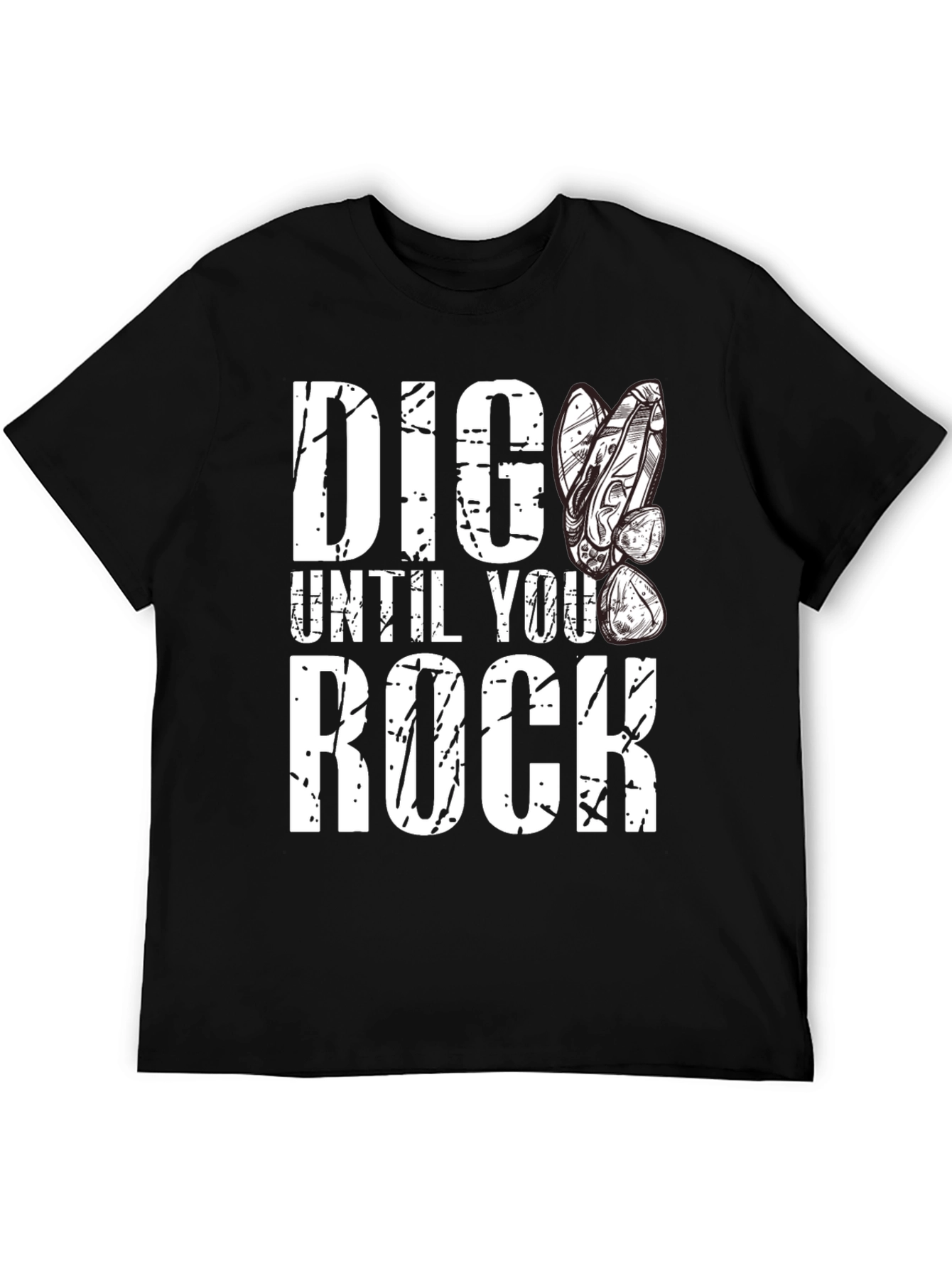 Dig Until You Rock Mens Black T-Shirt