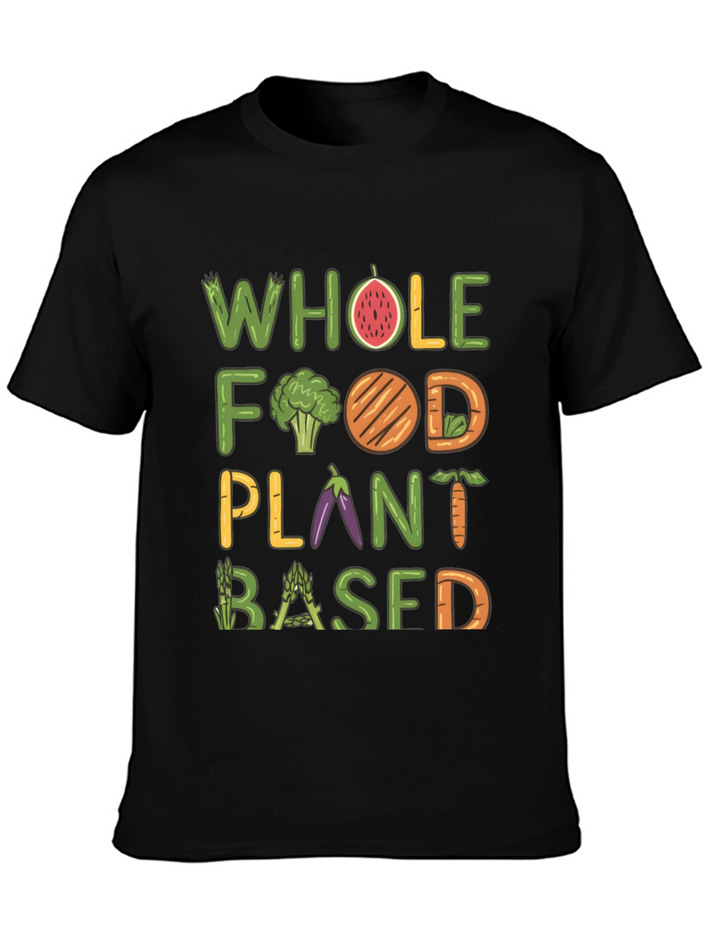 Whole Food Plant Based T-Shirt