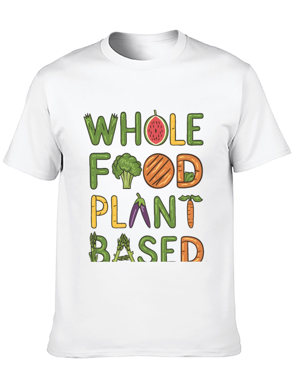 Whole Food Plant Based T-Shirt